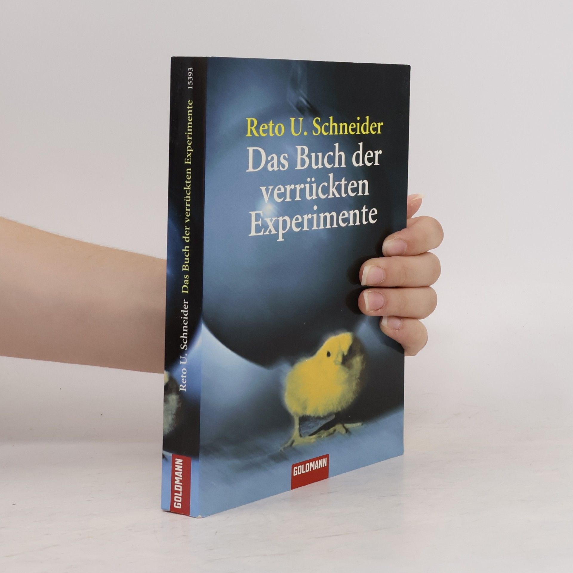 Reto U. Schneider Das Buch der verrückten Experimente