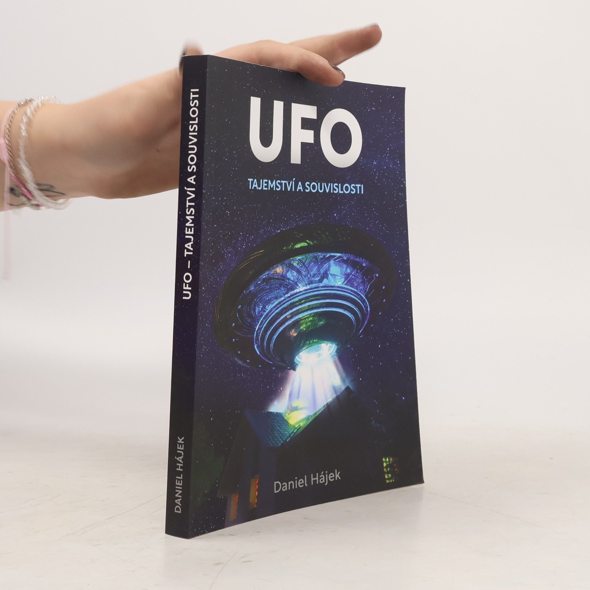 Daniel Hájek UFO : tajemství a souvislosti