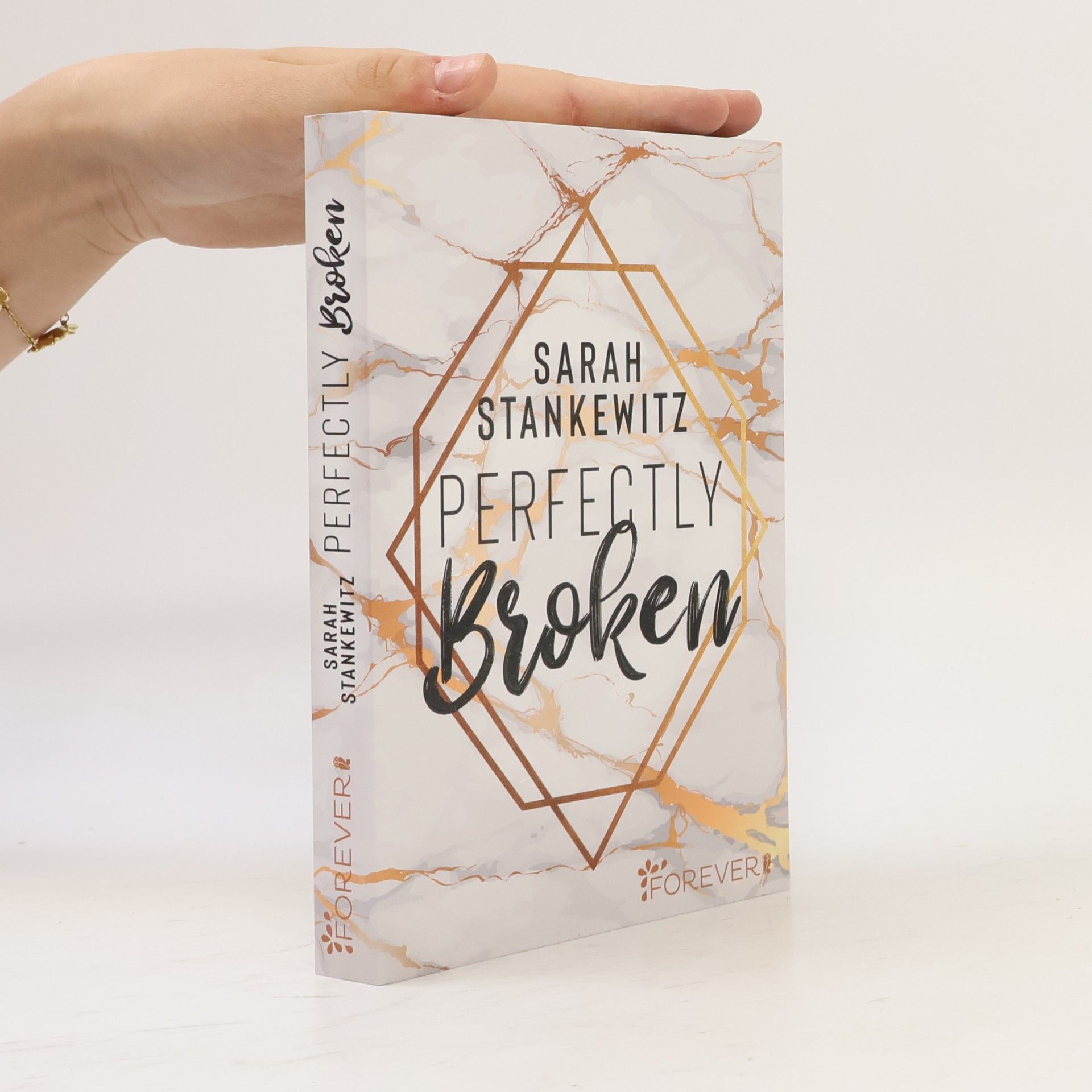 Sarah Stankewitz Perfectly broken