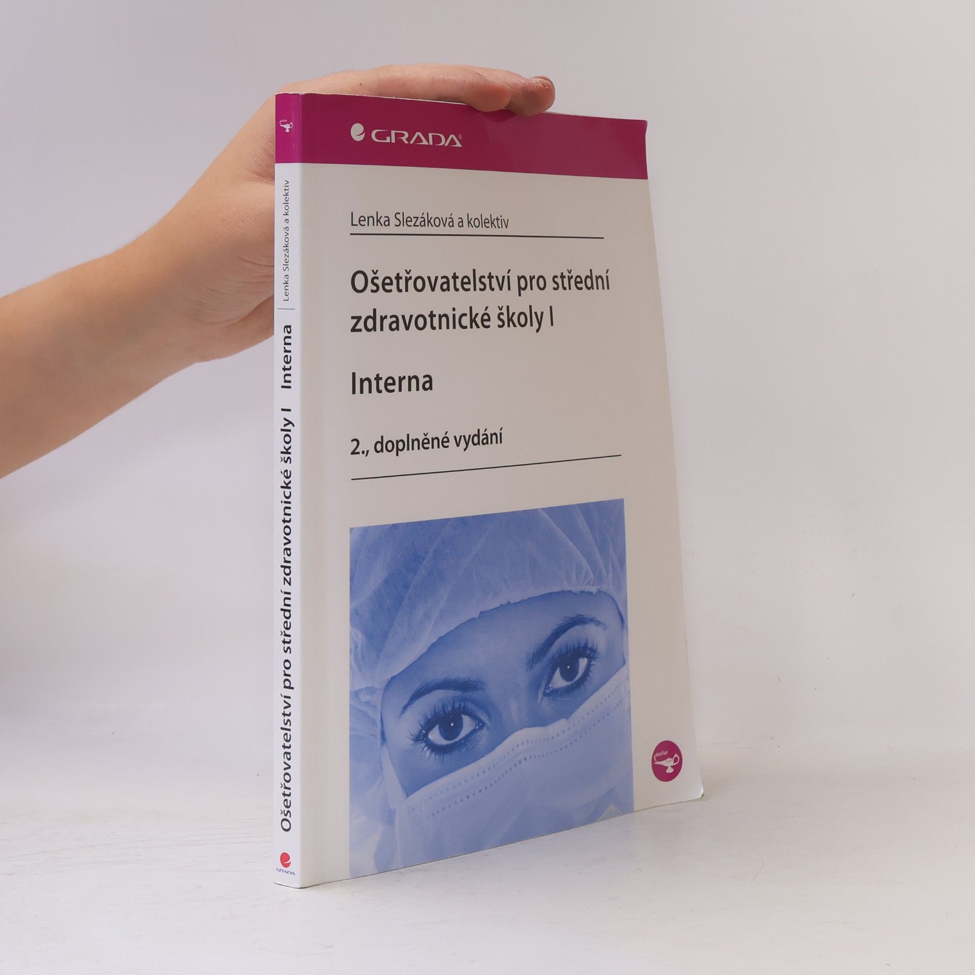 Eva Hejnarová Ošetřovatelství pro střední zdravotnické školy. I, Interna