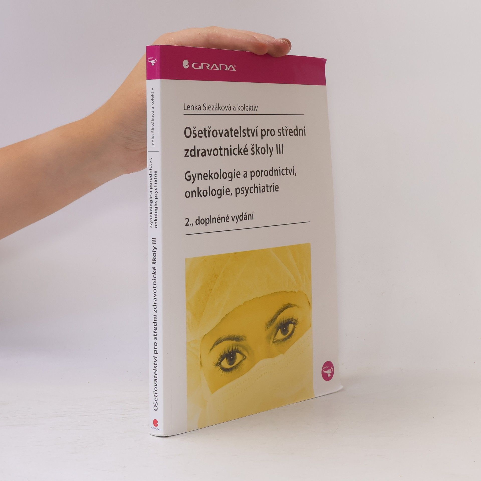Ošetřovatelství pro střední zdravotnické školy. III, Gynekologie a porodnictví, onkologie, psychiatrie