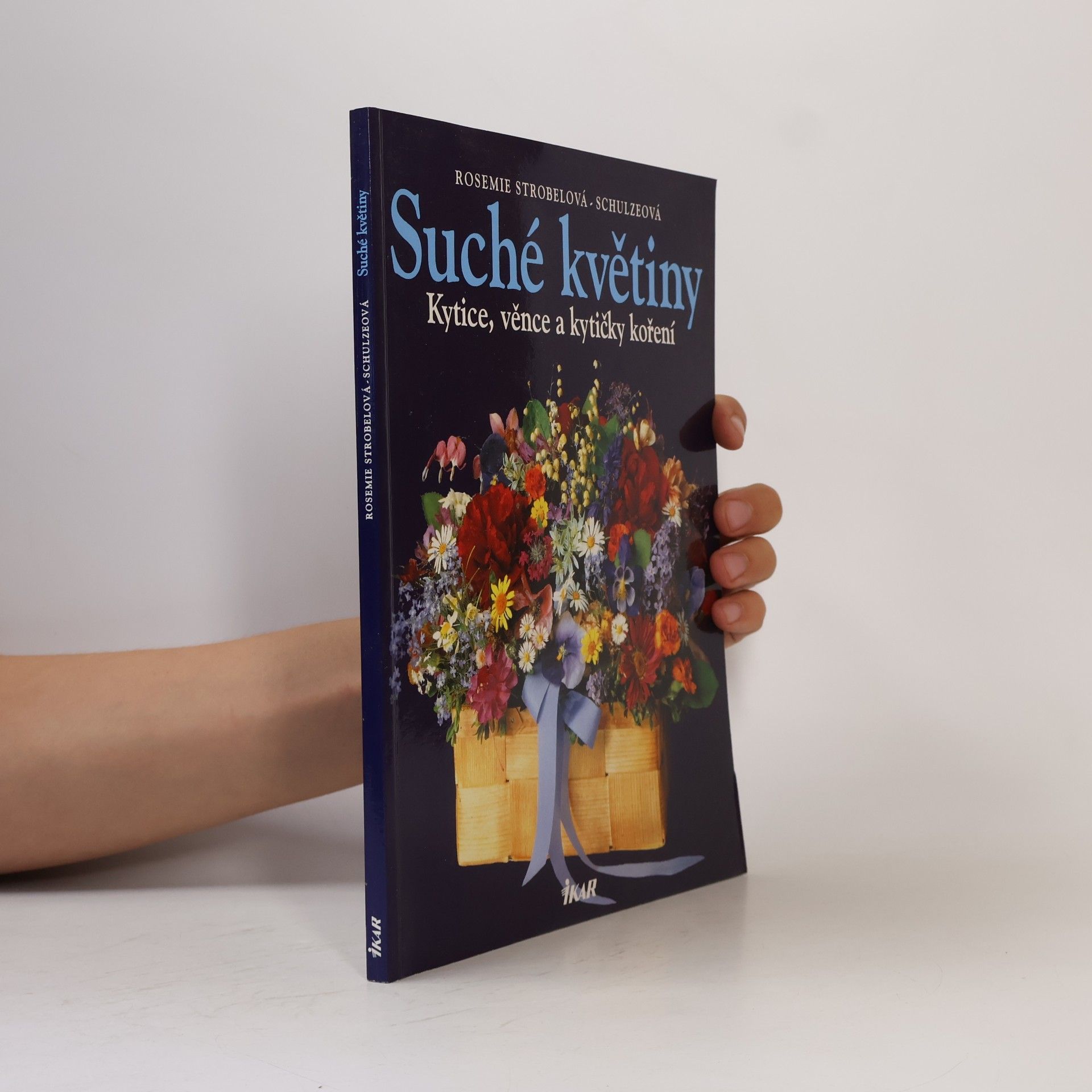 Rosemie Strobel-Schulze Suché květiny. Kytice, věnce a kytičky koření