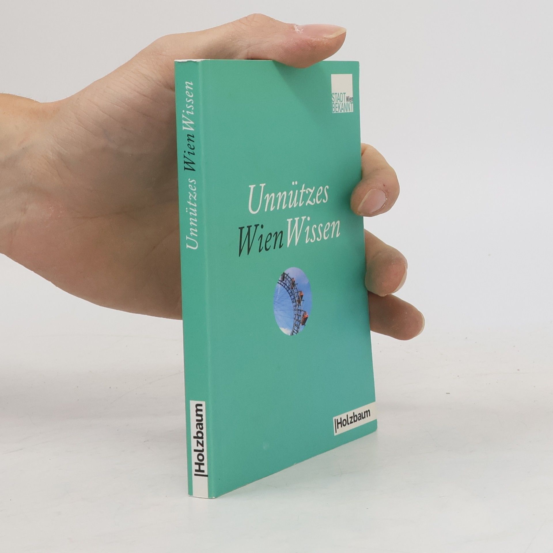 Autorenkollektiv Unnützes WienWissen
