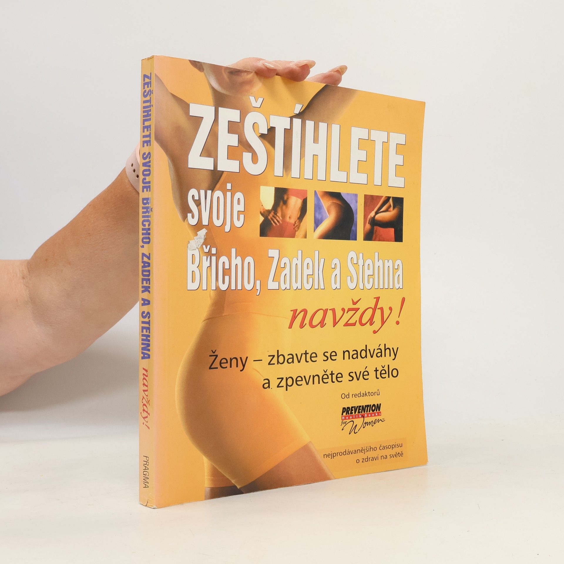 Autorenkollektiv Zeštíhlete svoje břicho, zadek a stehna navždy!