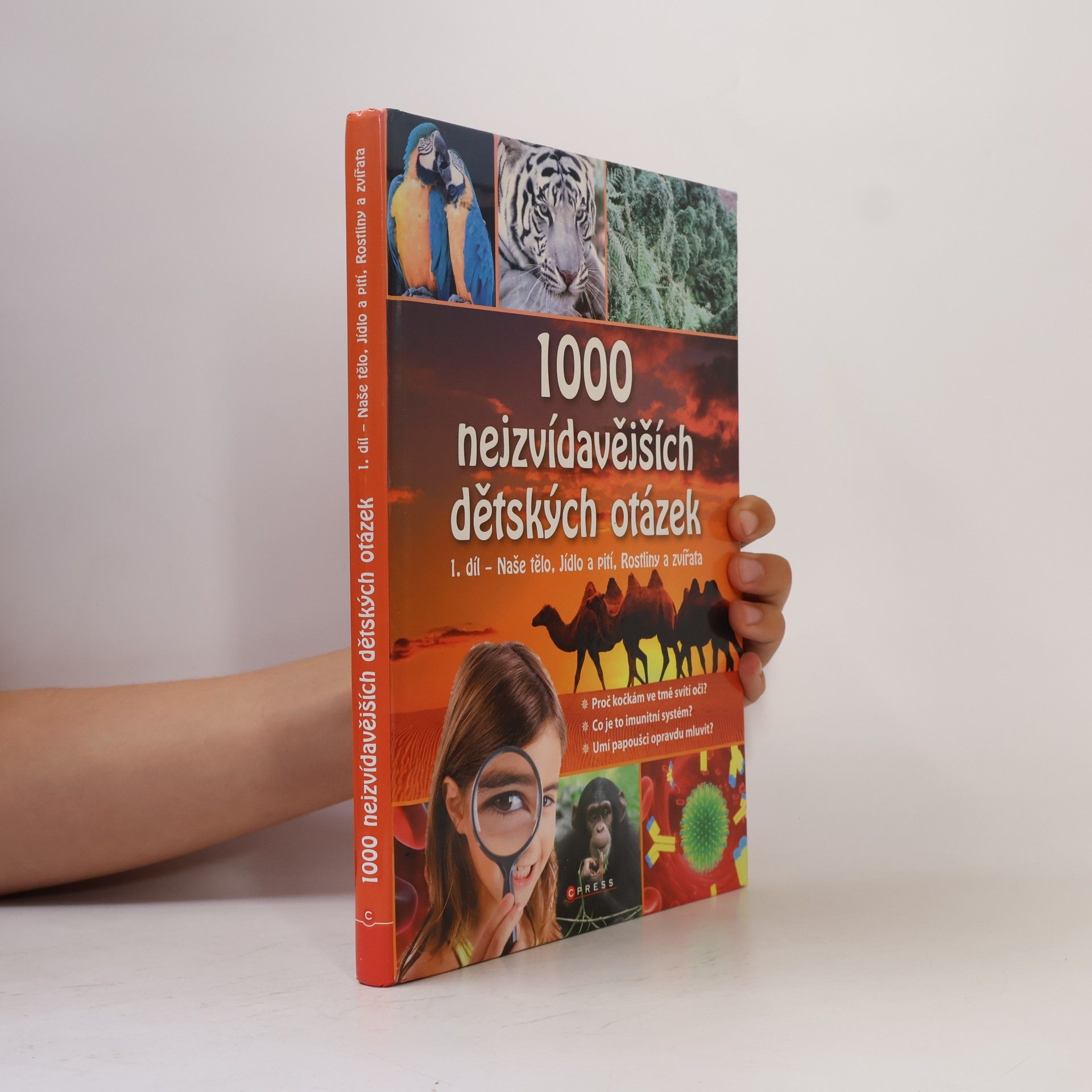 Sabine Fritz 1000 nejzvídavějších dětských otázek. 1. díl. Naše tělo, jídlo a pití, rostliny a zvířata