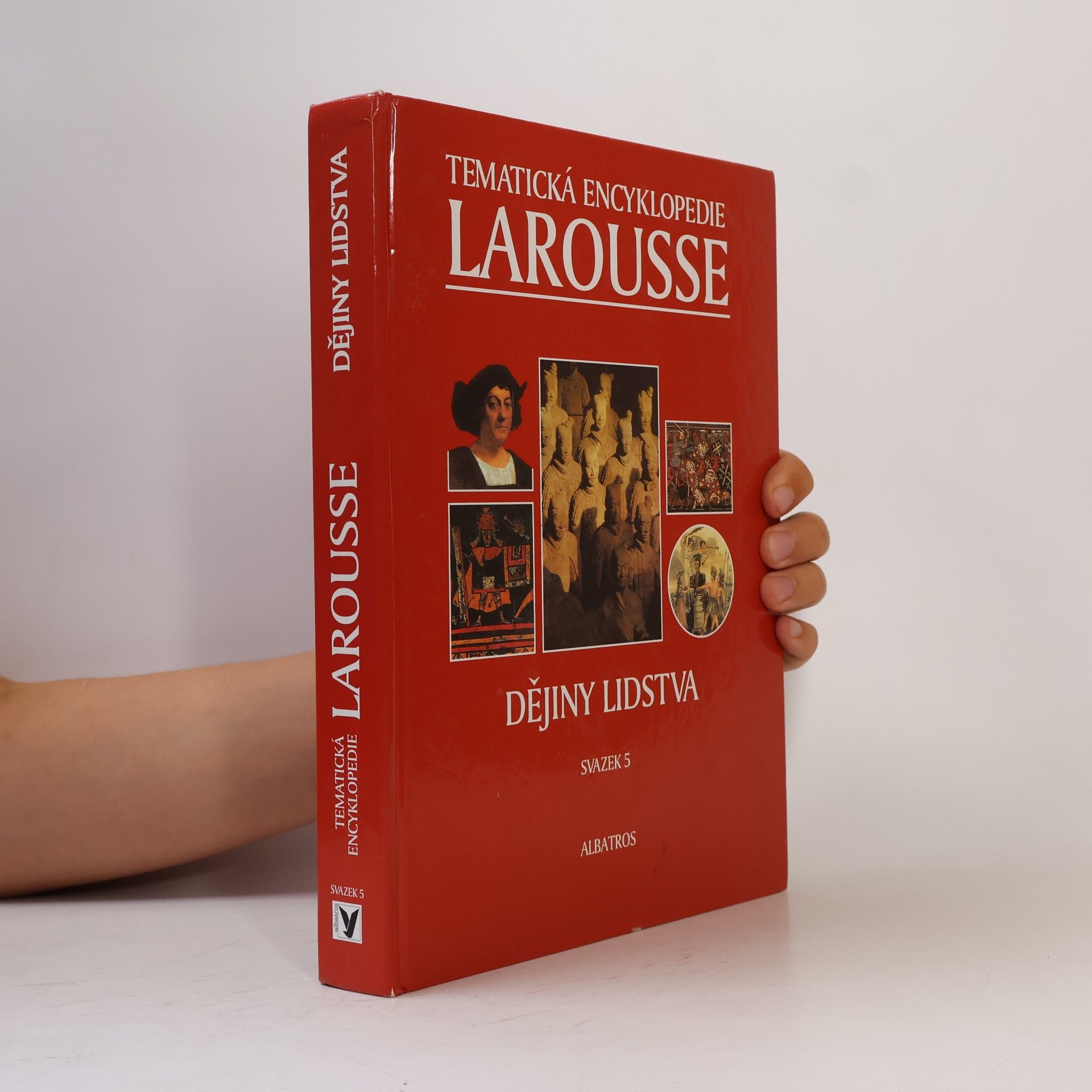 Various authors Tematická encyklopedie Larousse. Svazek 5, Dějiny lidstva