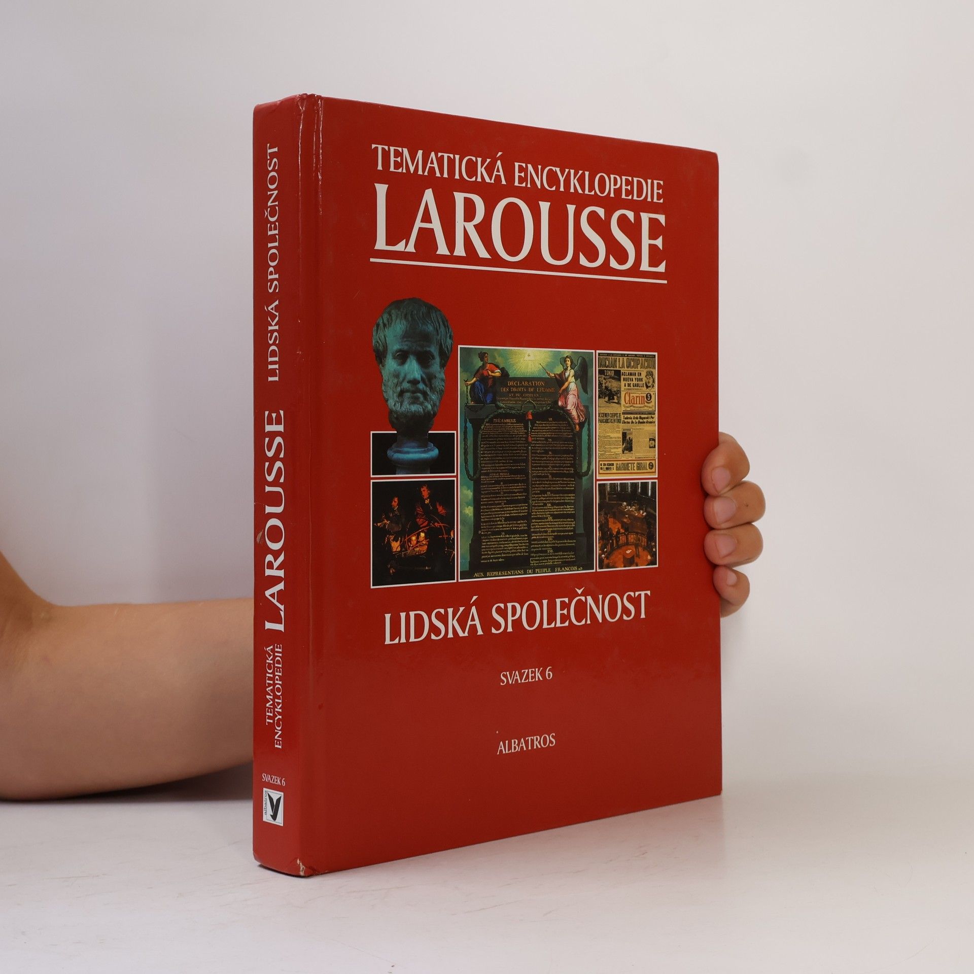 Francois Demay Tematická encyklopedie Larousse 6. Lidská společnost