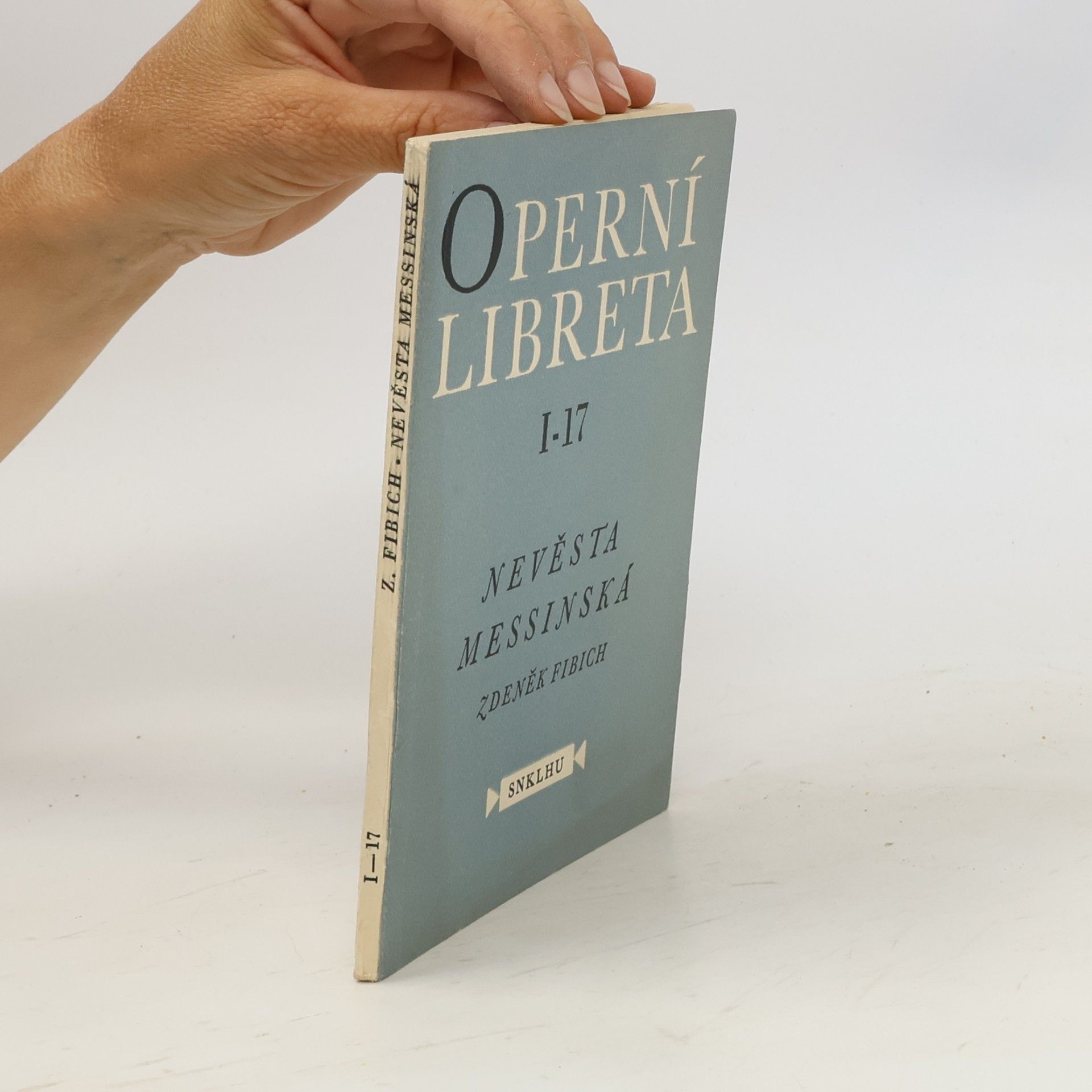 Zdeněk Fibich Operní libreta I-17 nevěsta messinská