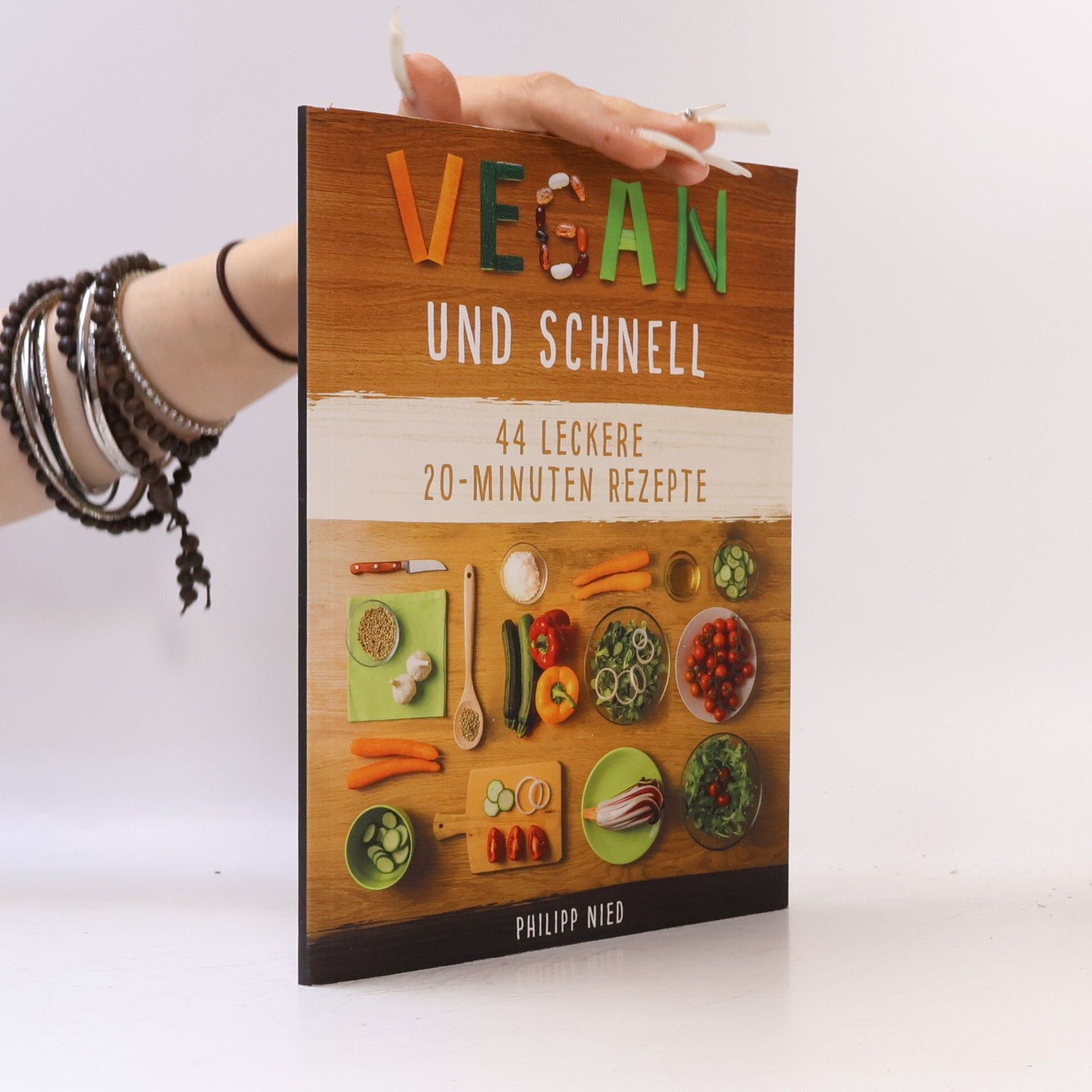 Philipp Nied Vegan Kochen, einfache vegane Rezepte - 2: Vegan und Schnell