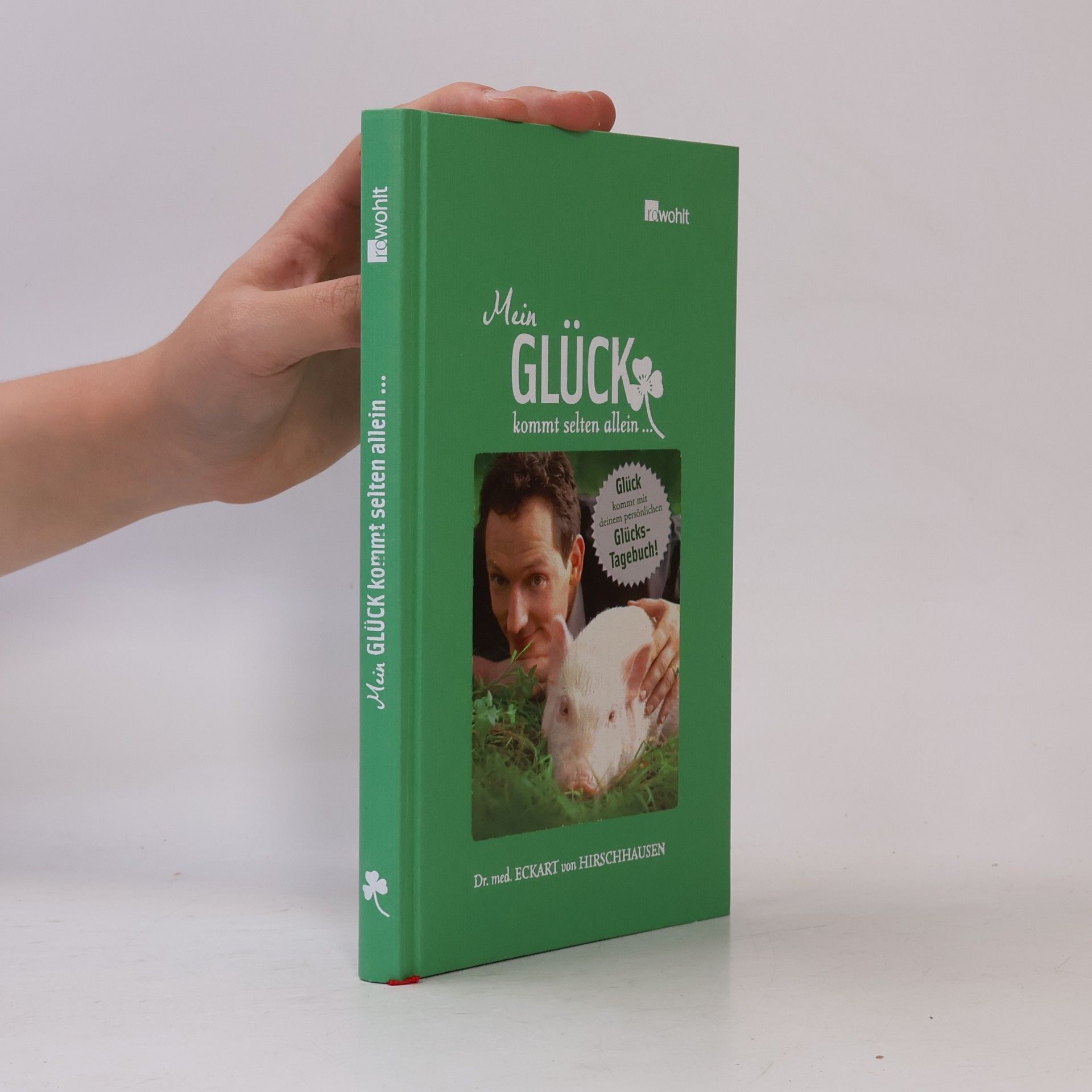 Eckart von Hirschhausen Mein Glück kommt selten allein...
