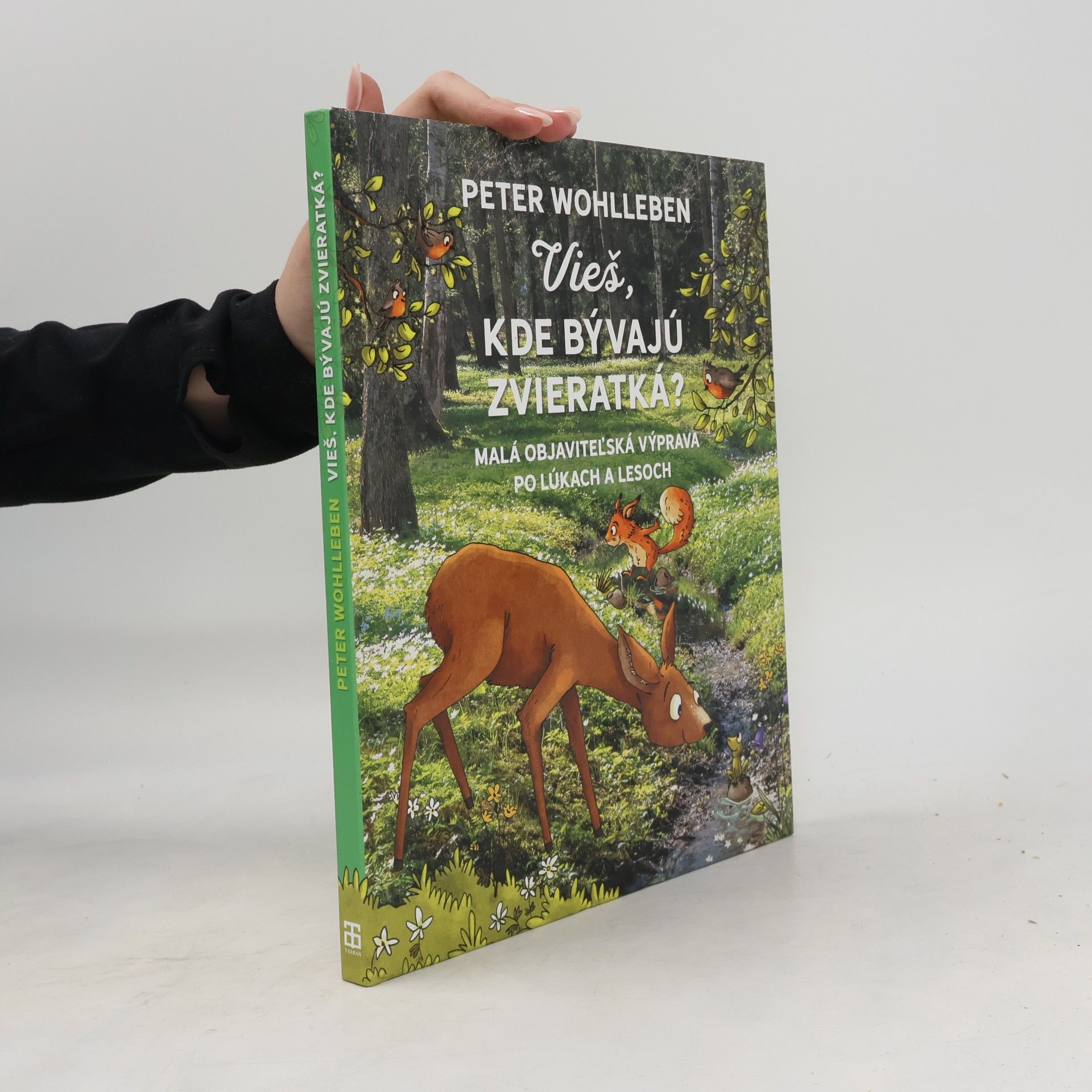 Peter Wohlleben Vieš, kde bývajú zvieratká?