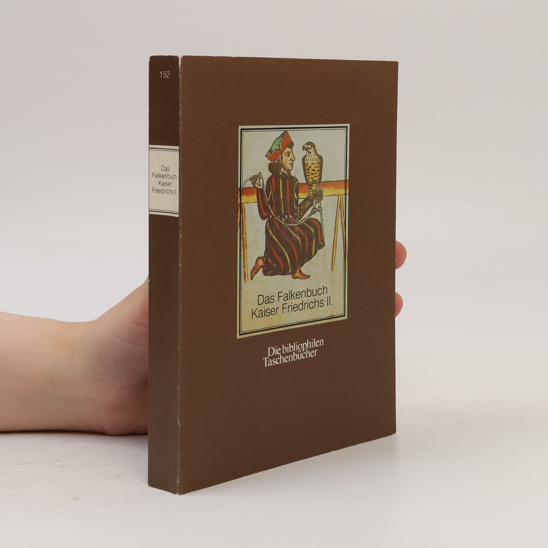 Fridrich II. Pruský Das Falkenbuch Kaiser Friedrichs II.