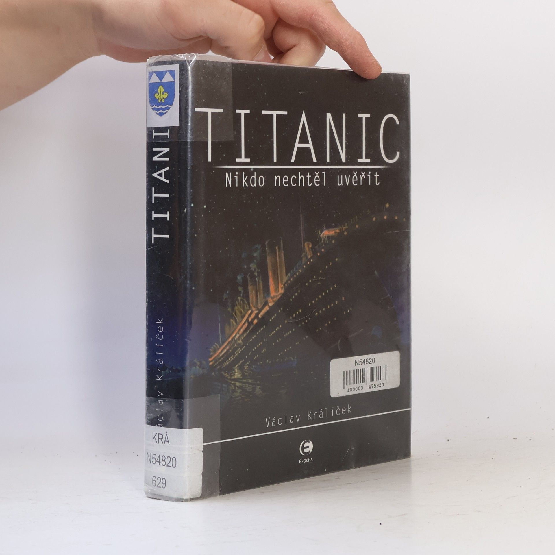 Václav Králíček Titanic. Nikdo nechtěl uvěřit