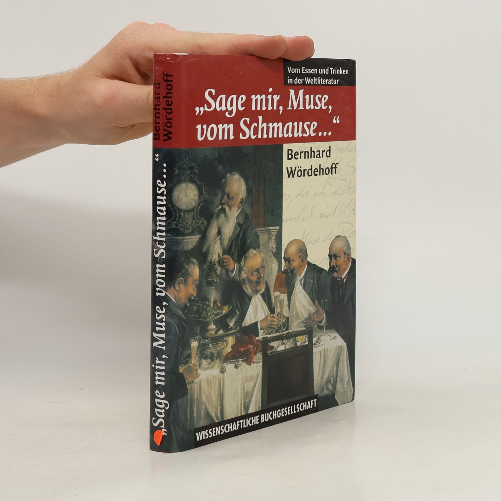 Bernhard Wördehoff "Sage mir, Muse, vom Schmause ..."