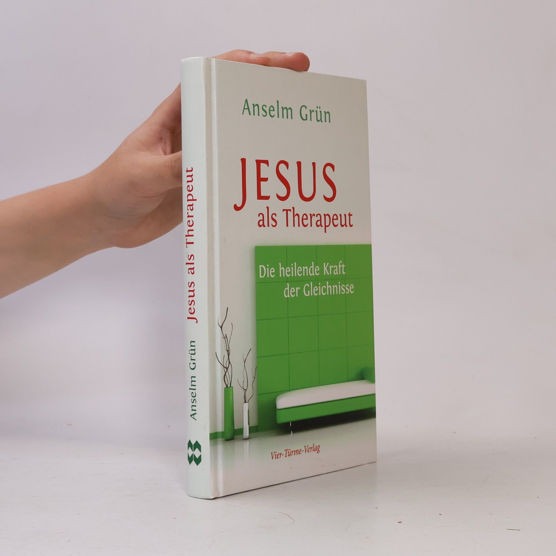 Anselm Grün Jesus als Therapeut