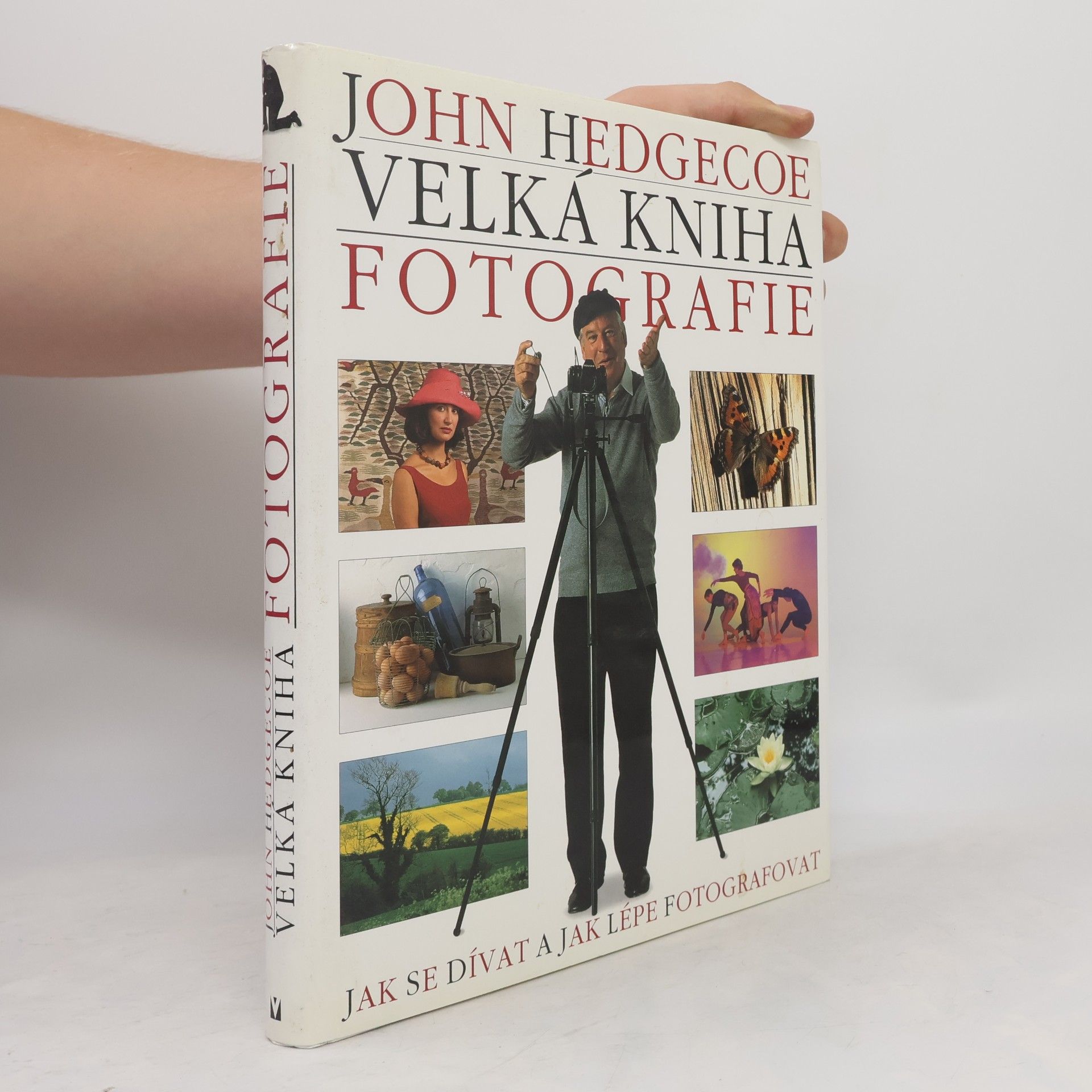 John Hedgecoe Velká kniha fotografie