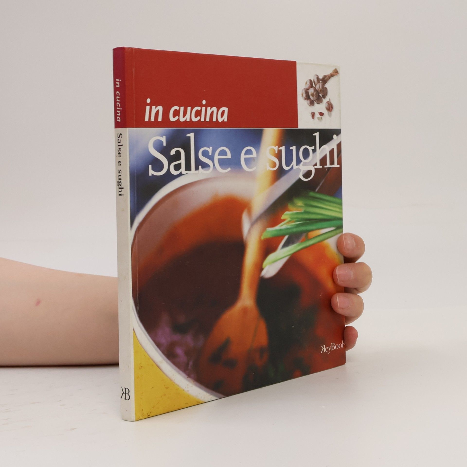 Laura Ginapri In cucina: Salse e sughi