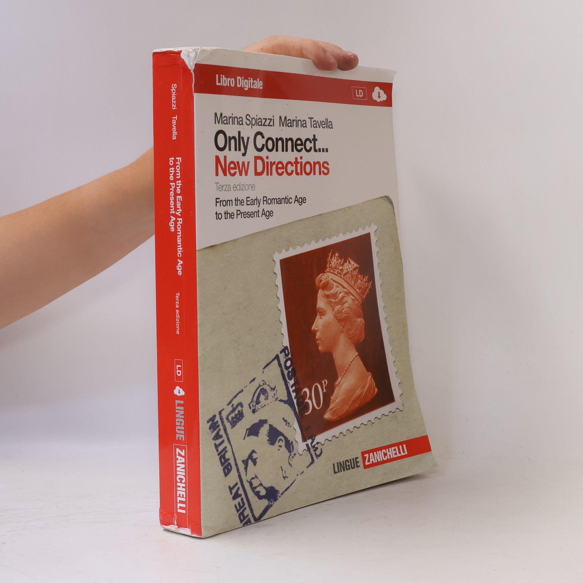 Marina Tavella Only connect... new directions. Ottocento e Novecento. From the early romantic age to the present age. Con espansione online. Per le Scuole superiori