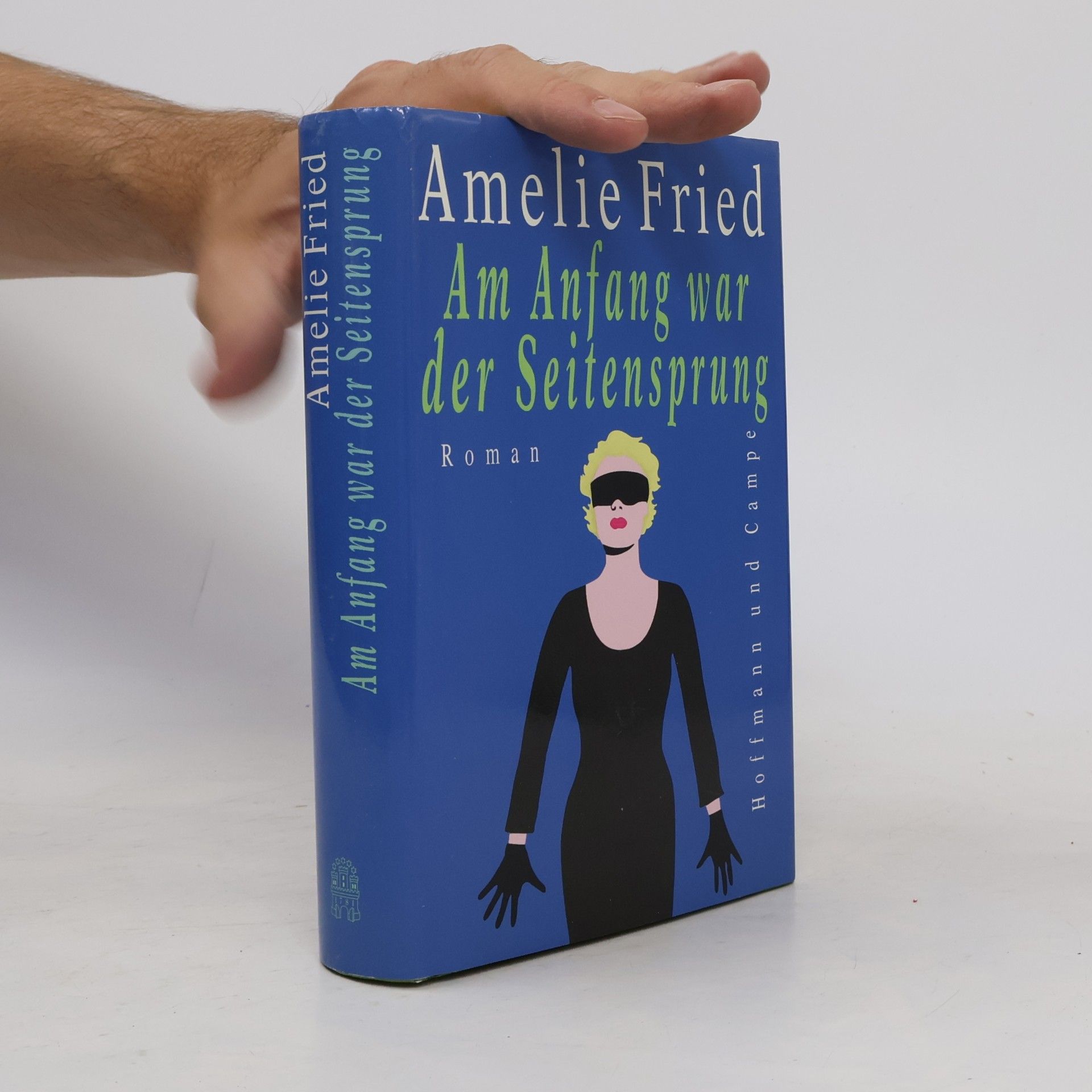 Amelie Fried Am Anfang war der Seitensprung