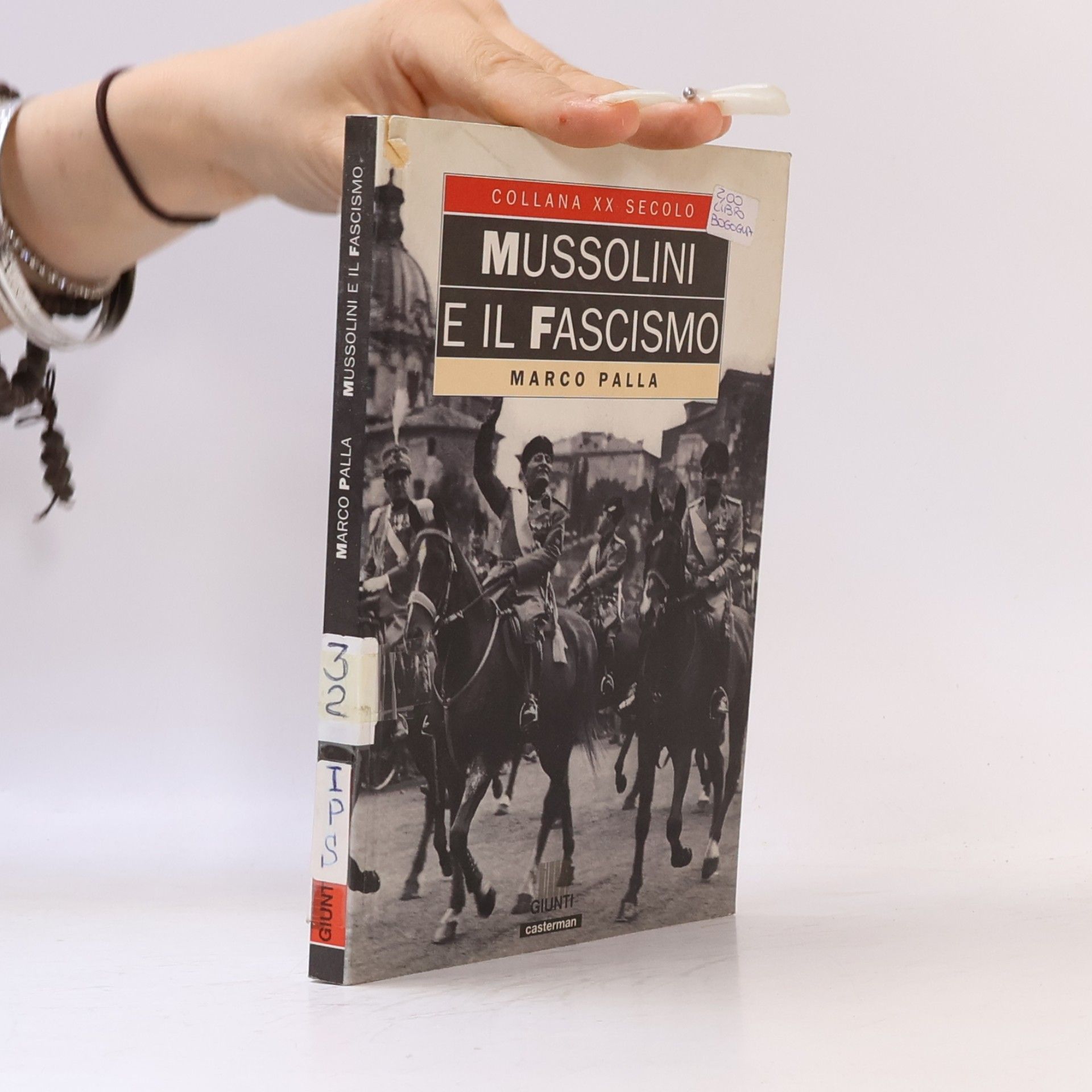 Marco Palla Collana XX Secolo: Mussolini e il Fascismo