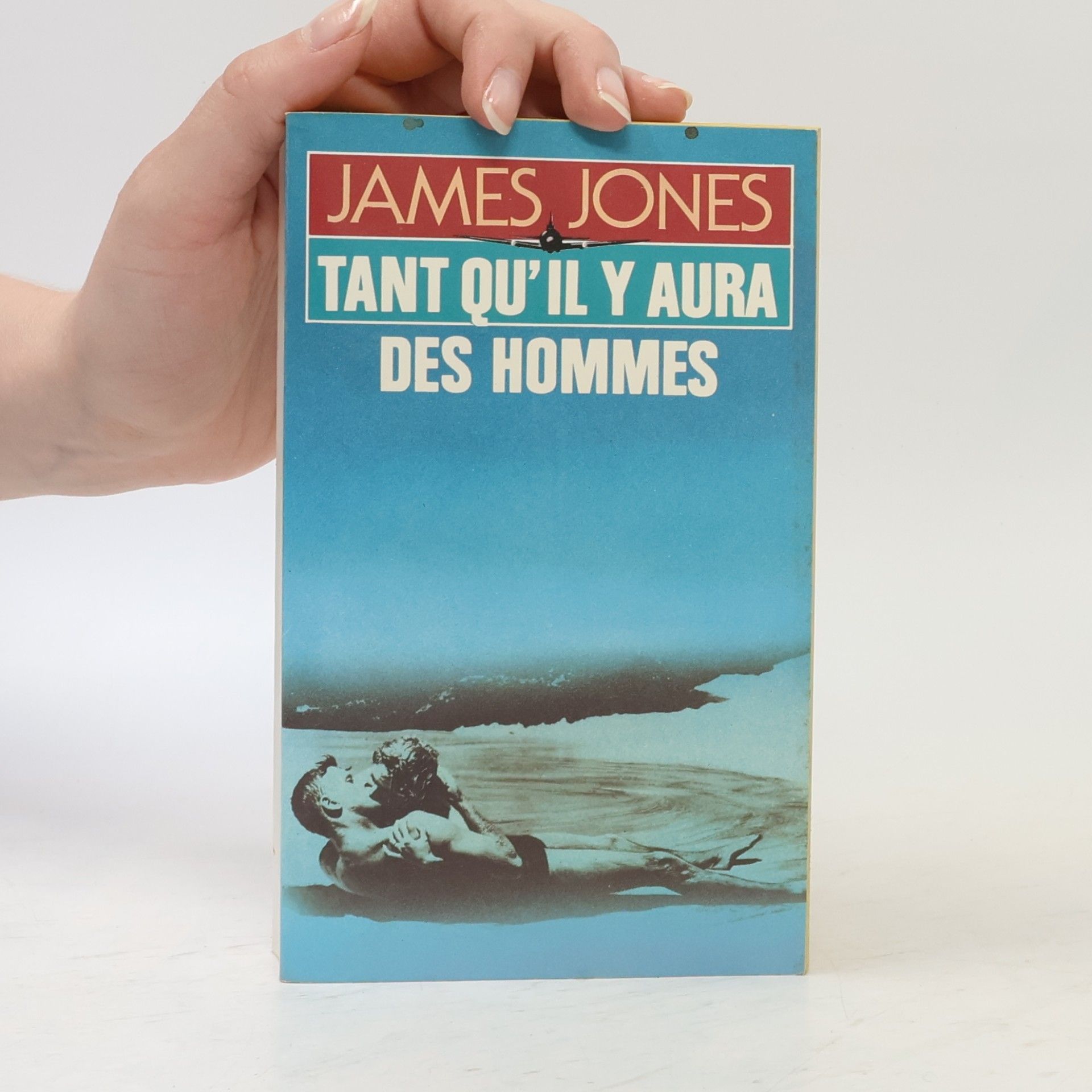 James Jones Presses Pocket: Tant qu'il y aura des hommes !