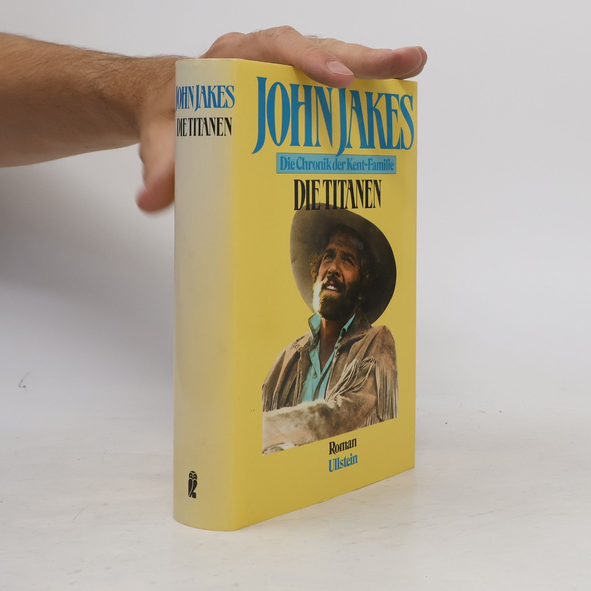 John Jakes Die Titanen. Die Chronik der Kent- Familie V.