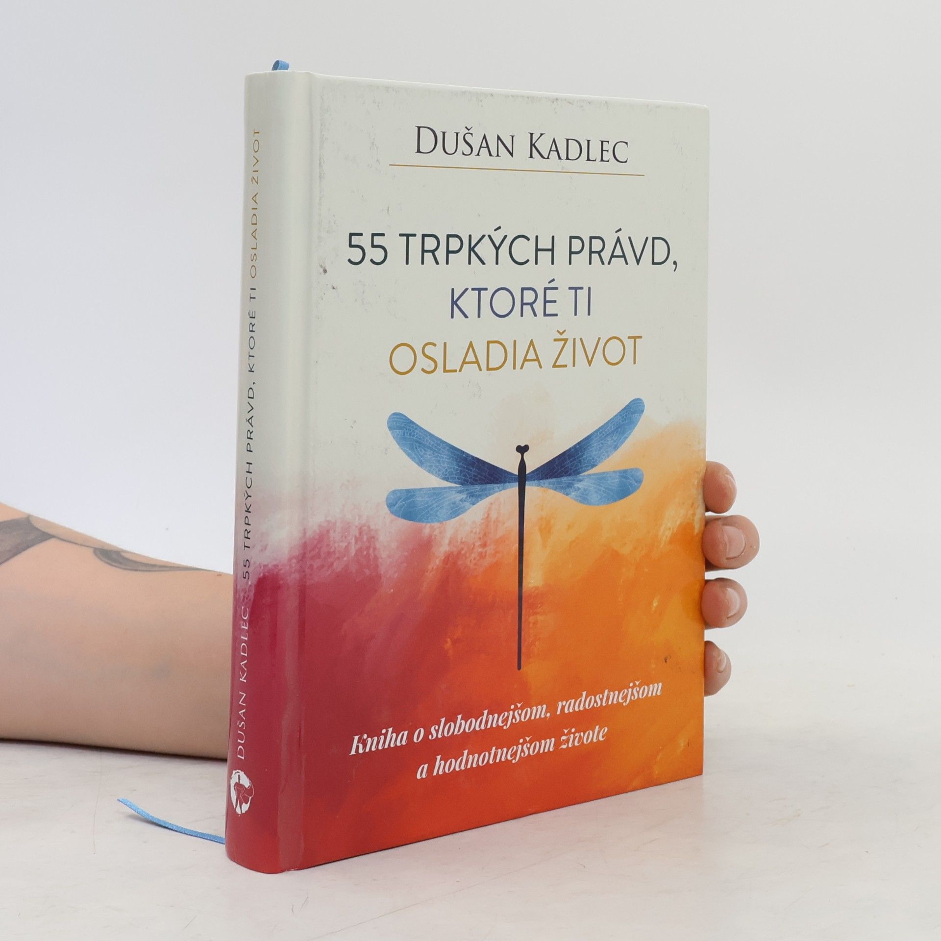 Dusan Kadlec 55 trpkých právd, ktoré ti osladia život
