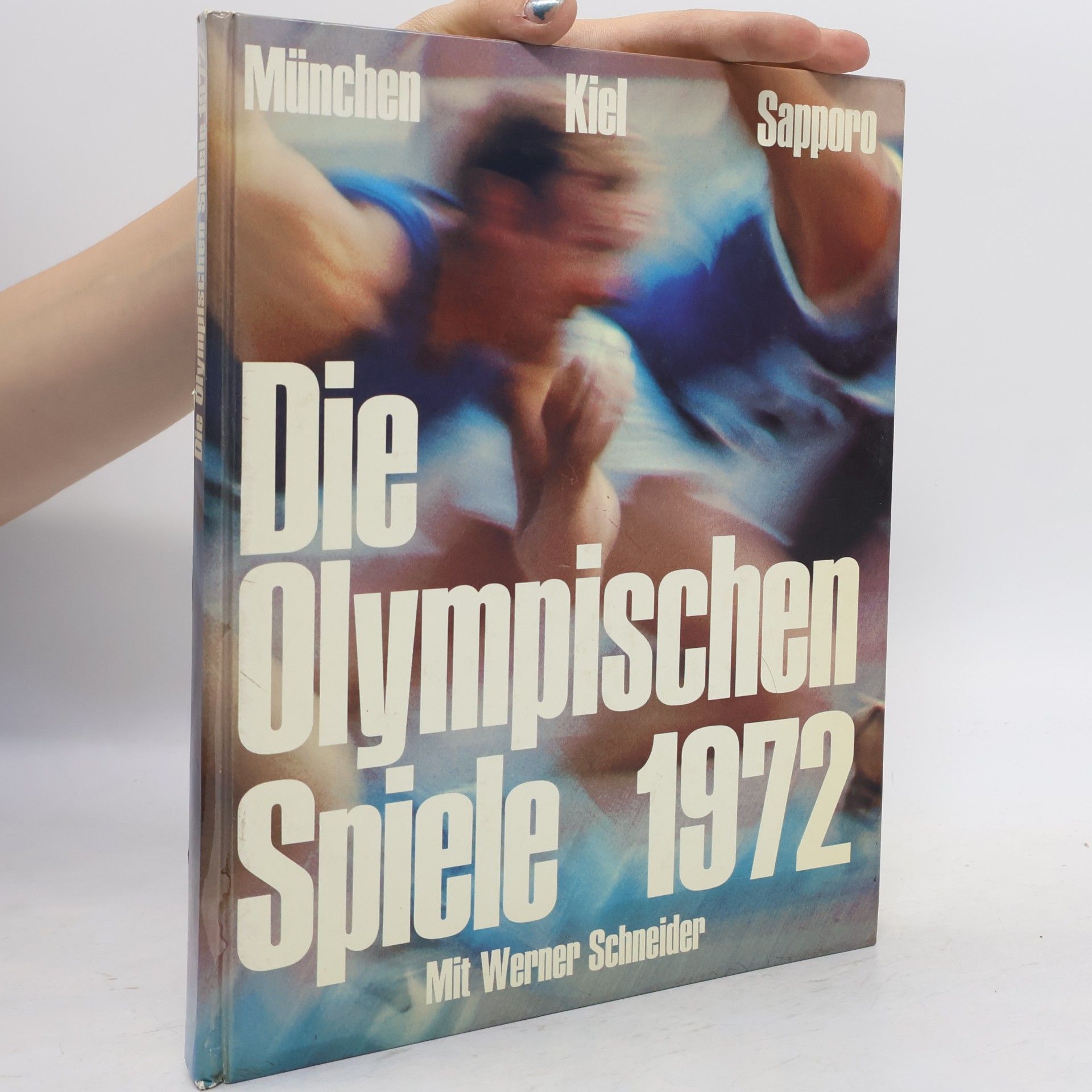 Mit Werner Schneider Die olympischen Spiele 1972