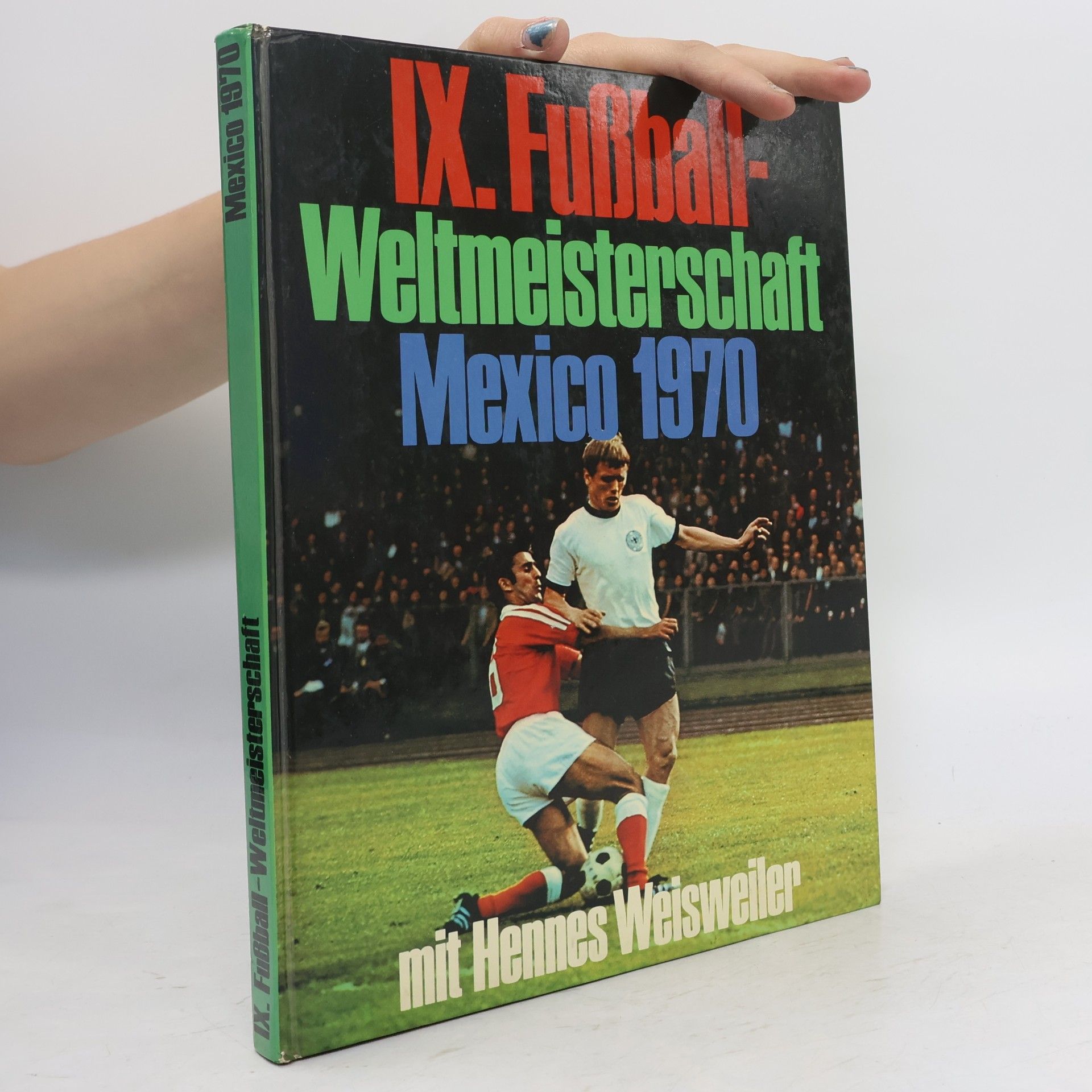 Kolektiv autorů IX. Fußball-Weltmeisterschaft Mexico 1970