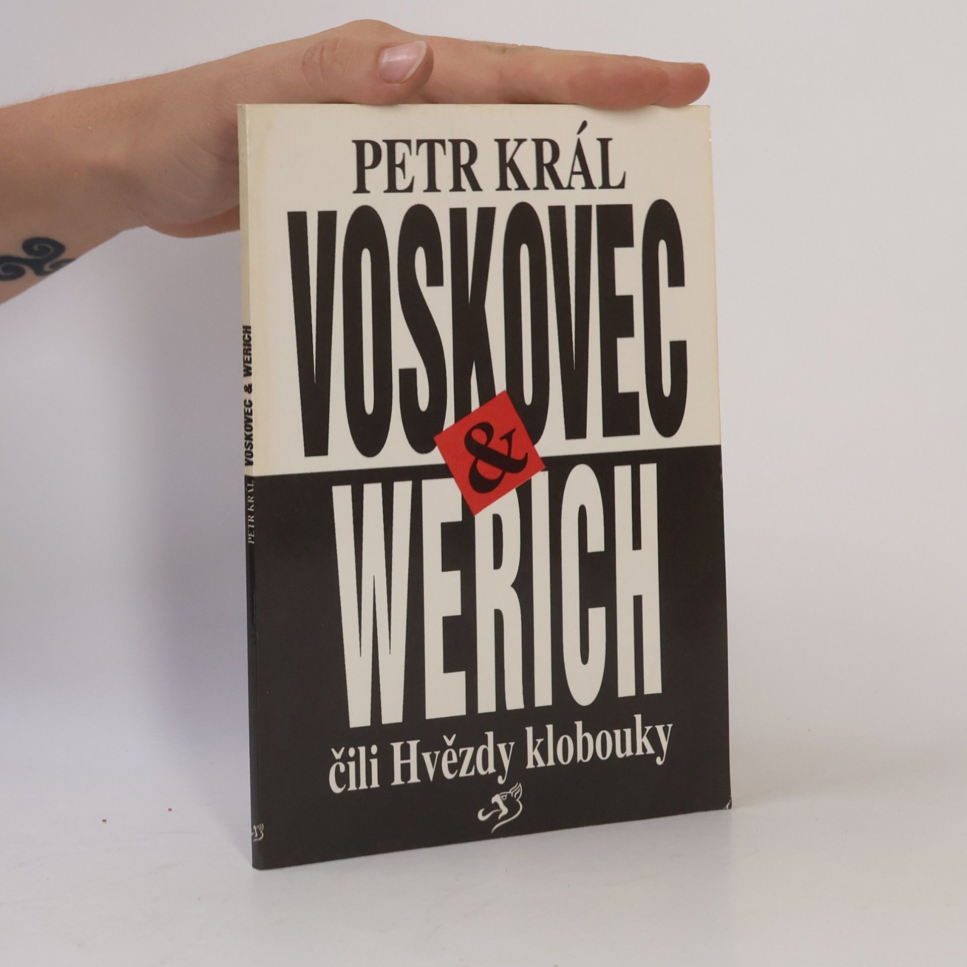 Petr Král Voskovec & Werich, čili, Hvězdy klobouky