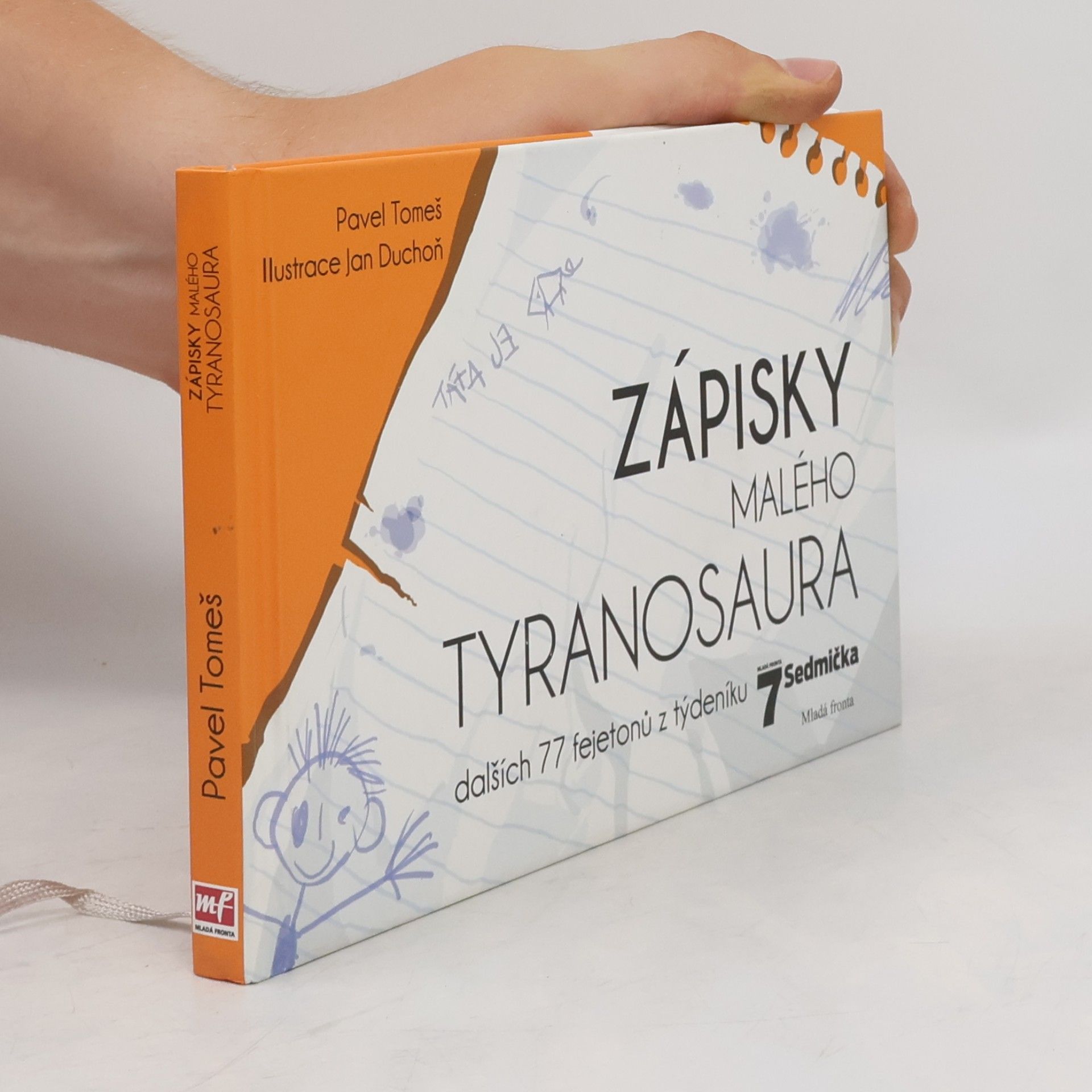 Jan Duchoň Zápisky malého tyranosaura : dalších 77 fejetonů z týdeníku Sedmička