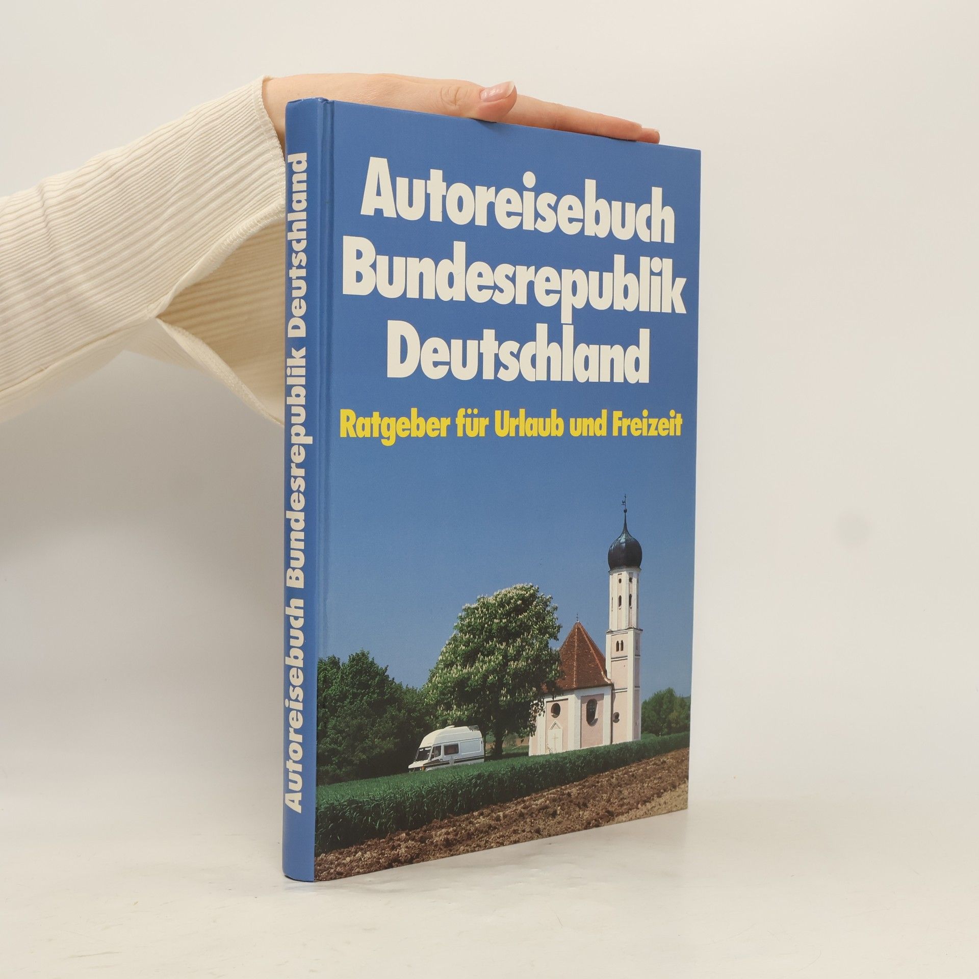 Autorenkollektiv Autoreisebuch Bundesrepublik Deutschland