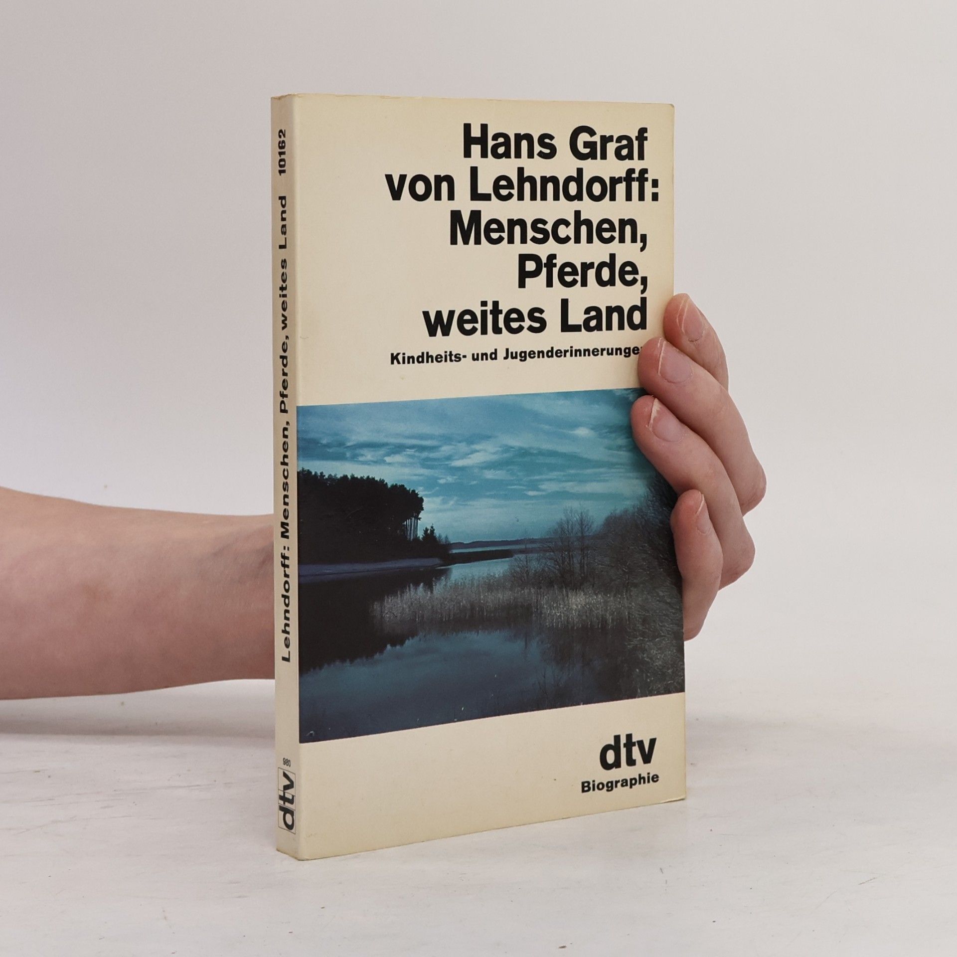 Hans von Lehndorff Menschen, Pferde, weites Land: Kindheits- und Jugenderinnerungen
