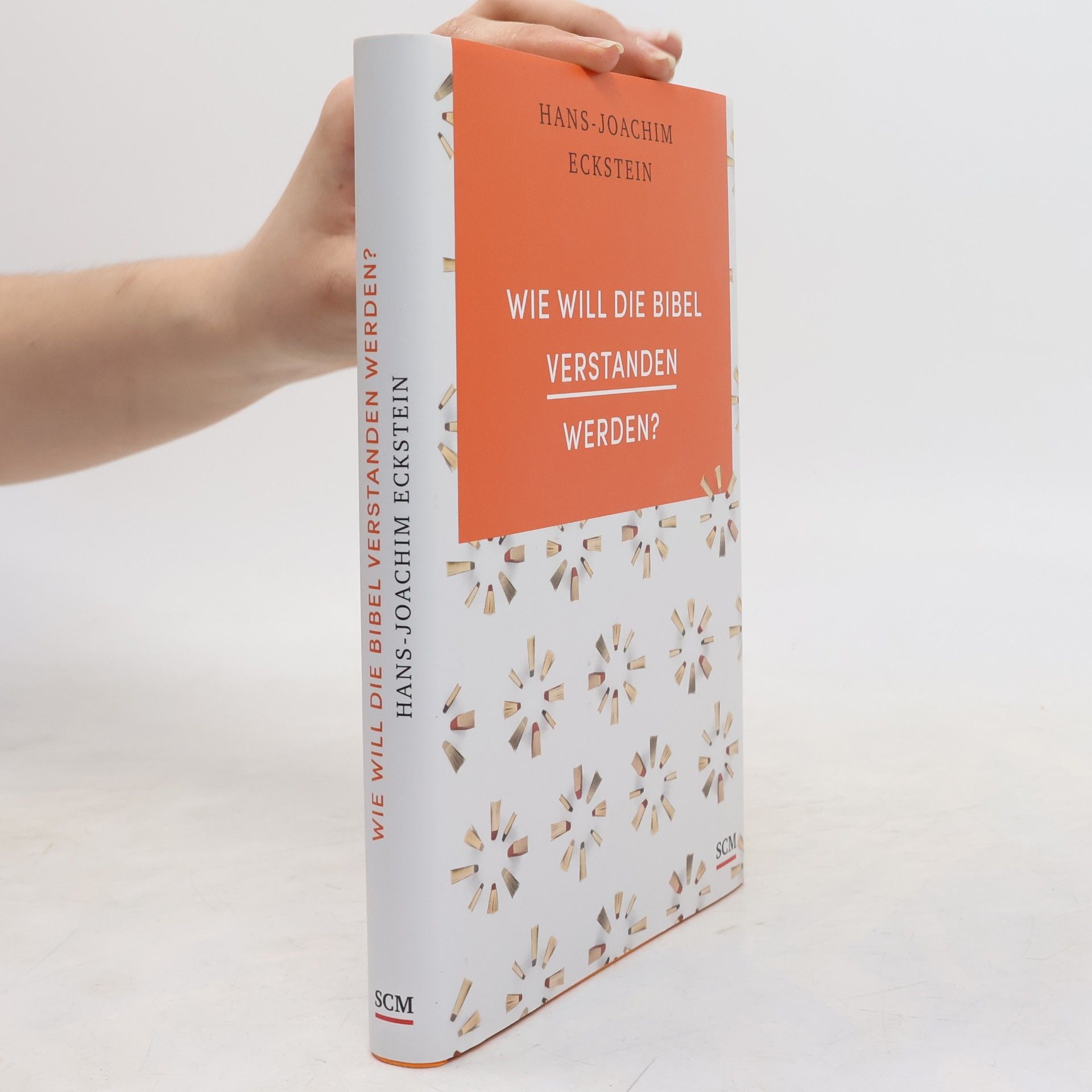 Hans-Joachim Eckstein Wie will die Bibel verstanden werden?