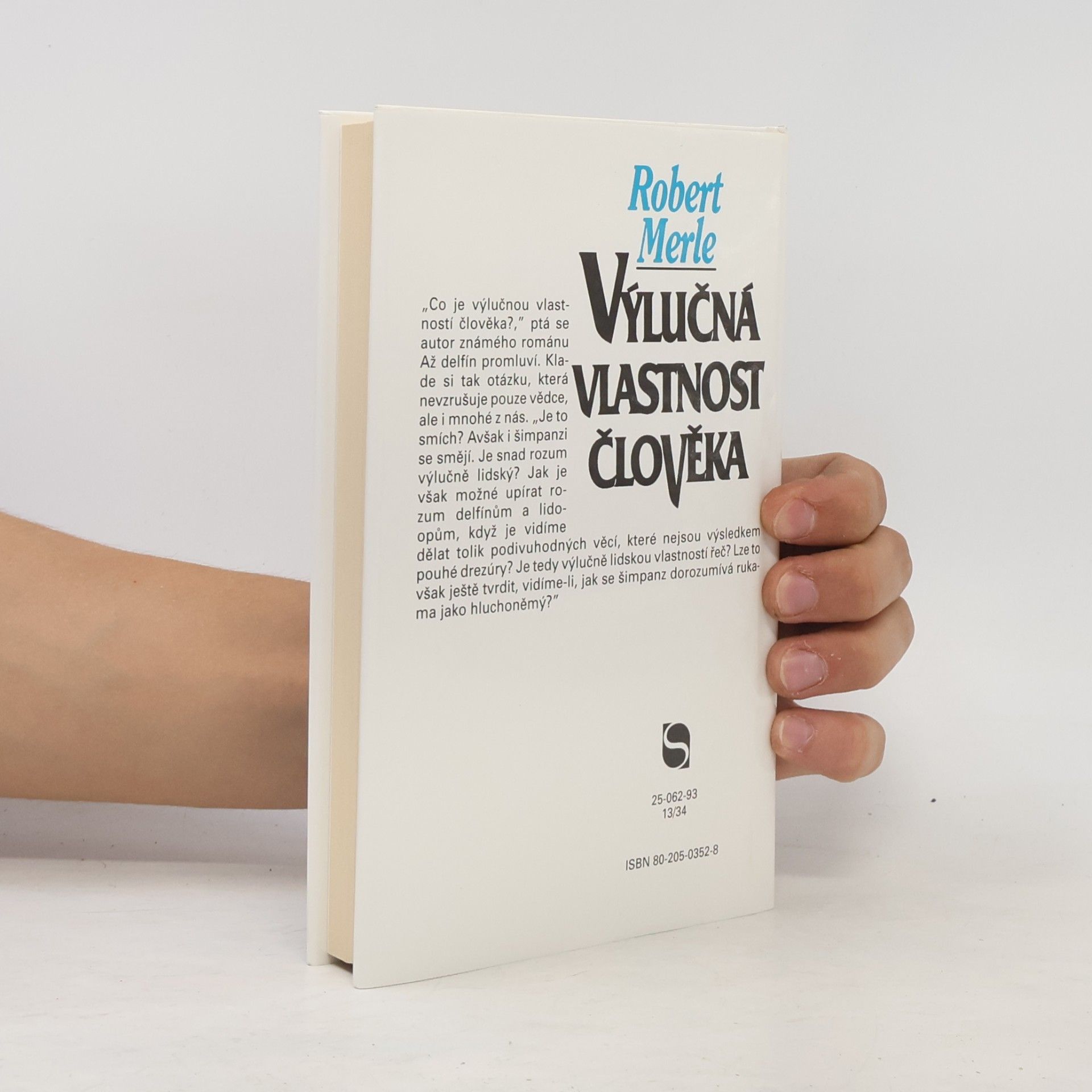 Robert Merle Výlučná vlastnost člověka