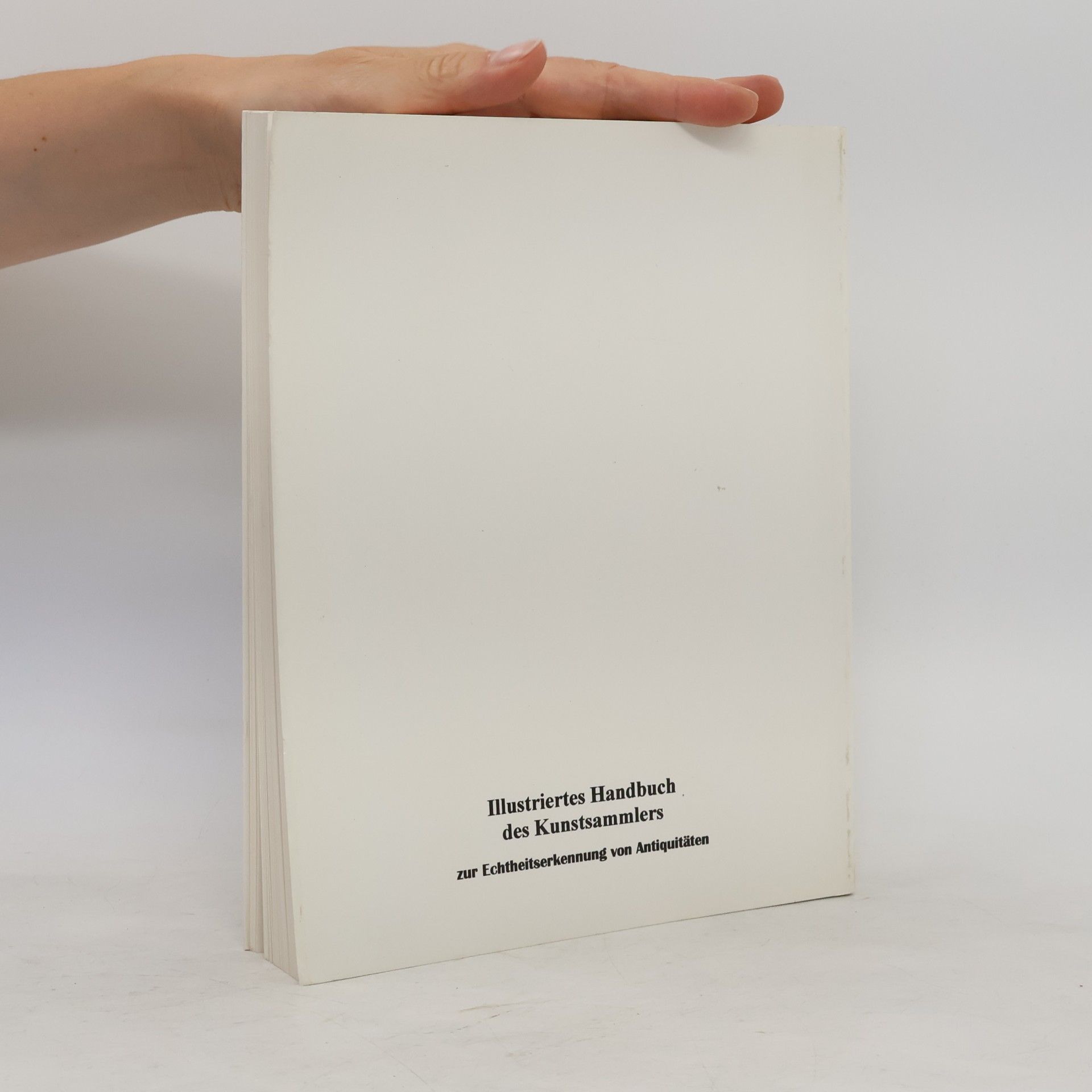 Gottfried Matthaes Illustriertes Handbuch des Kunstsammlers zur Echtheitserkennung von Antiquitäten