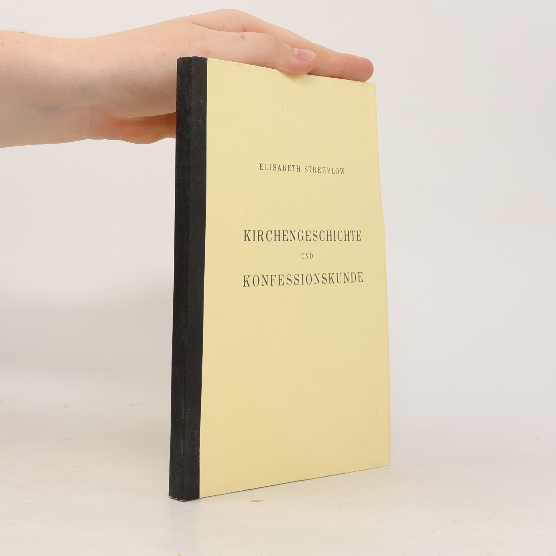 Elisabeth Strehblow Kirchengeschichte und Konfessionskunde