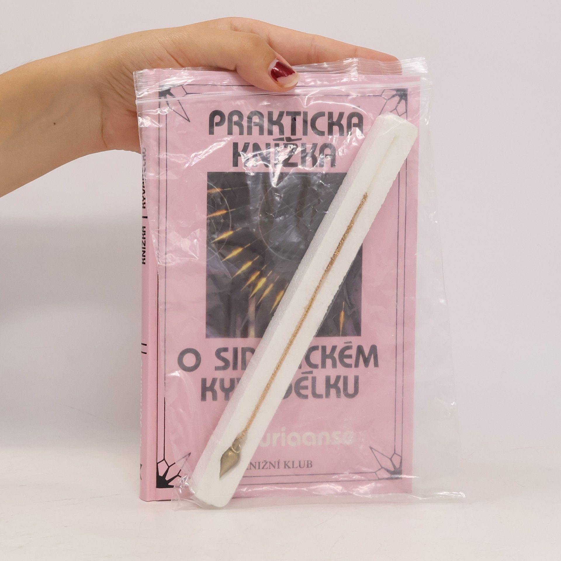 Eva Pátková Praktická knížka o siderickém kyvadélku. Se 40 tabulkami