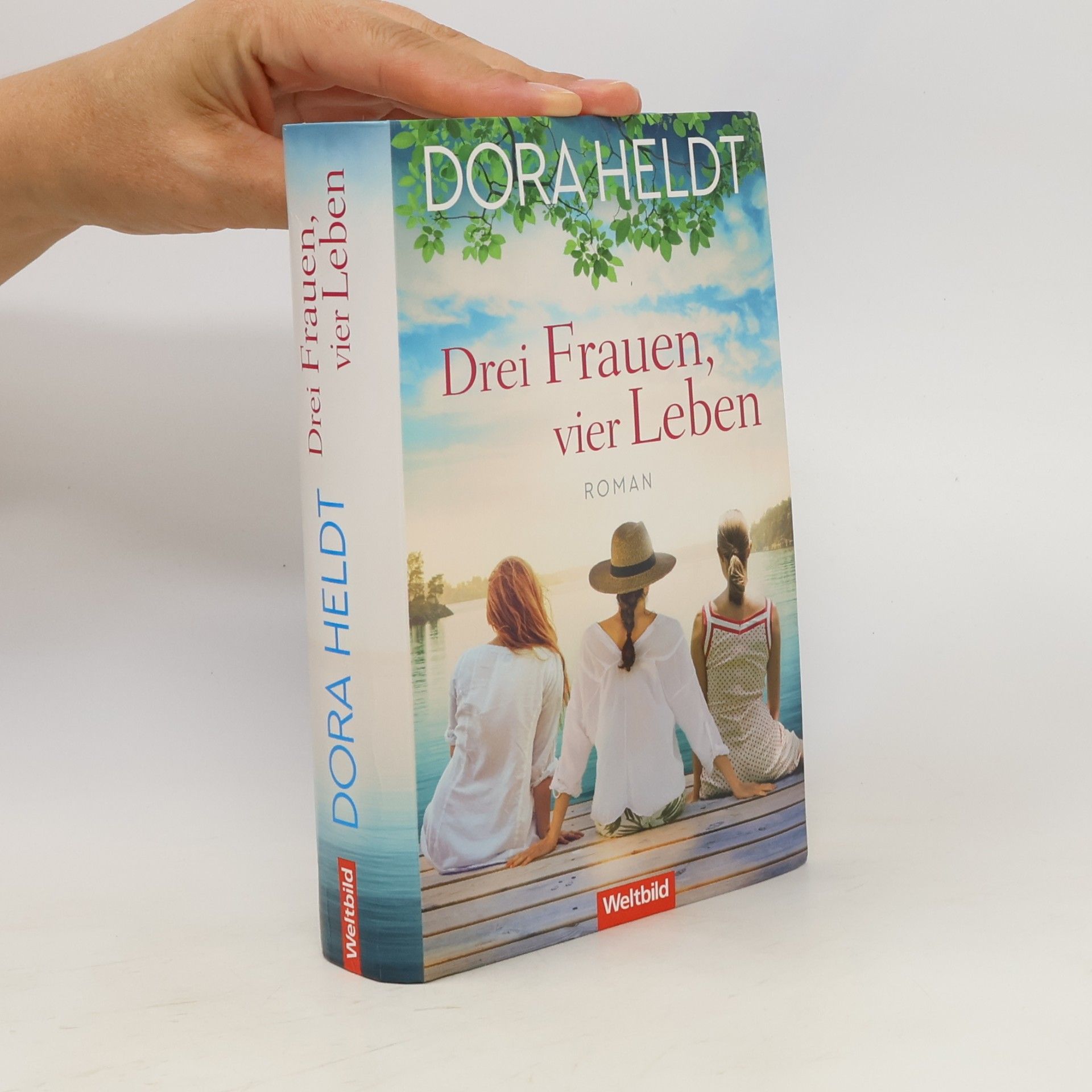 Dora Heldt Drei Frauen, vier Leben