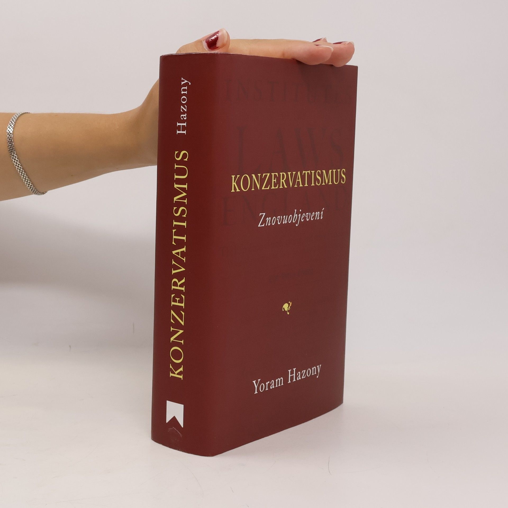 Yoram Hazony Konzervatismus: znovuobjevení