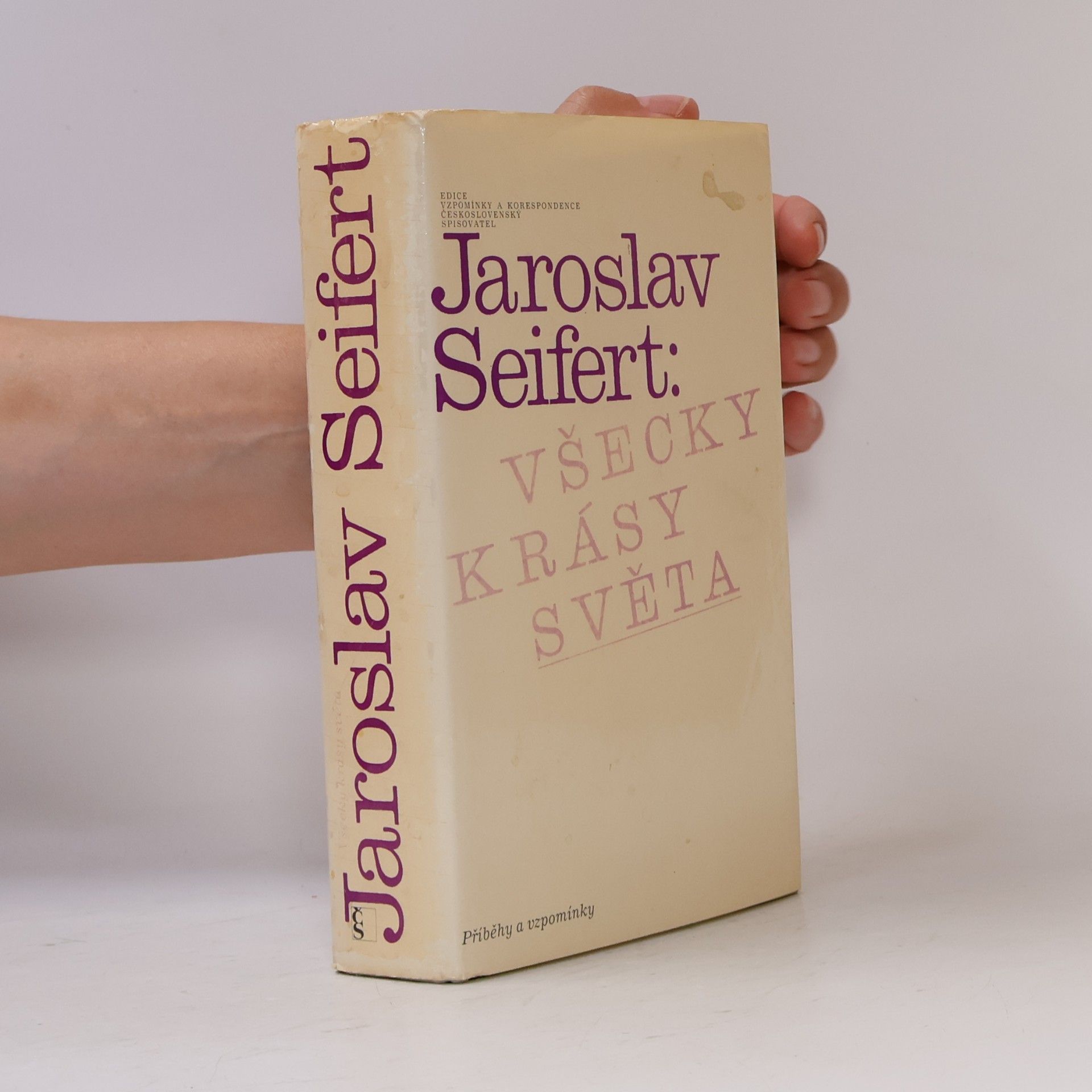 Jaroslav Seifert Všecky krásy světa. Příběhy a vzpomínky