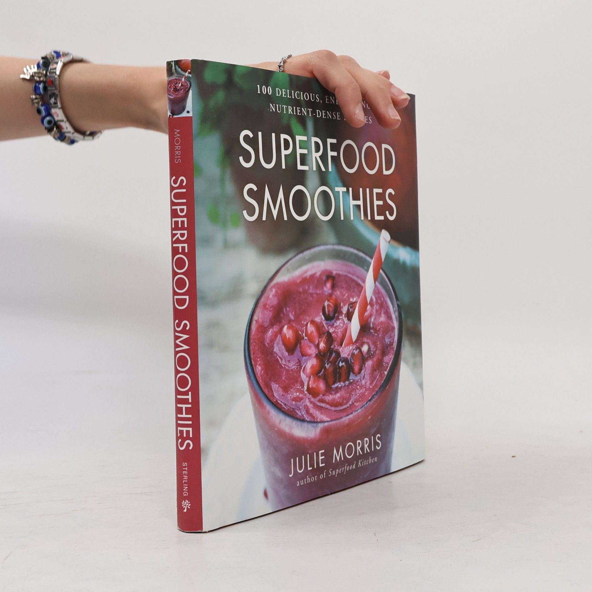 Julie Morris Superfood Smoothies - 100 Delicious, Energizing & Nutrient-dense Recipes