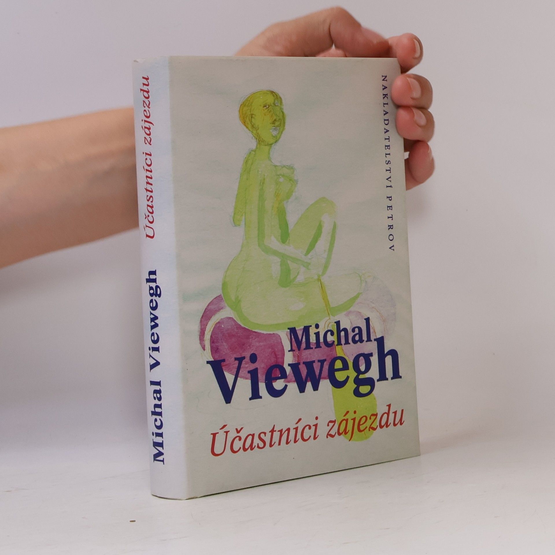Michal Viewegh Účastníci zájezdu