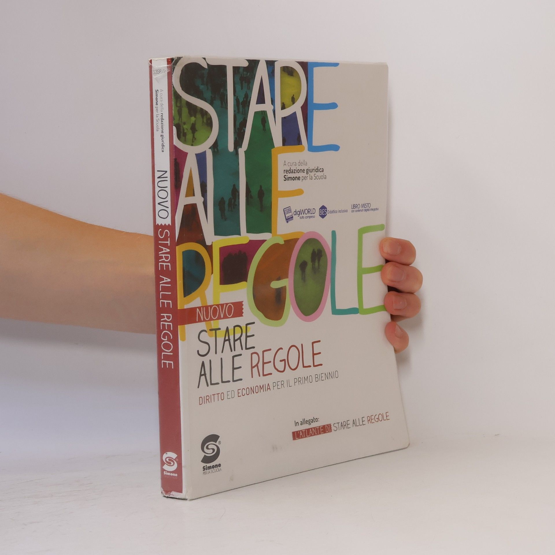 Redazione giuridica Simone per la Scuola Nuovo Stare alle regole. Diritto ed economia per i bienni. Con Atlante di stare alle regole. Per le Scuole superiori. Con e-book. Con espansione online