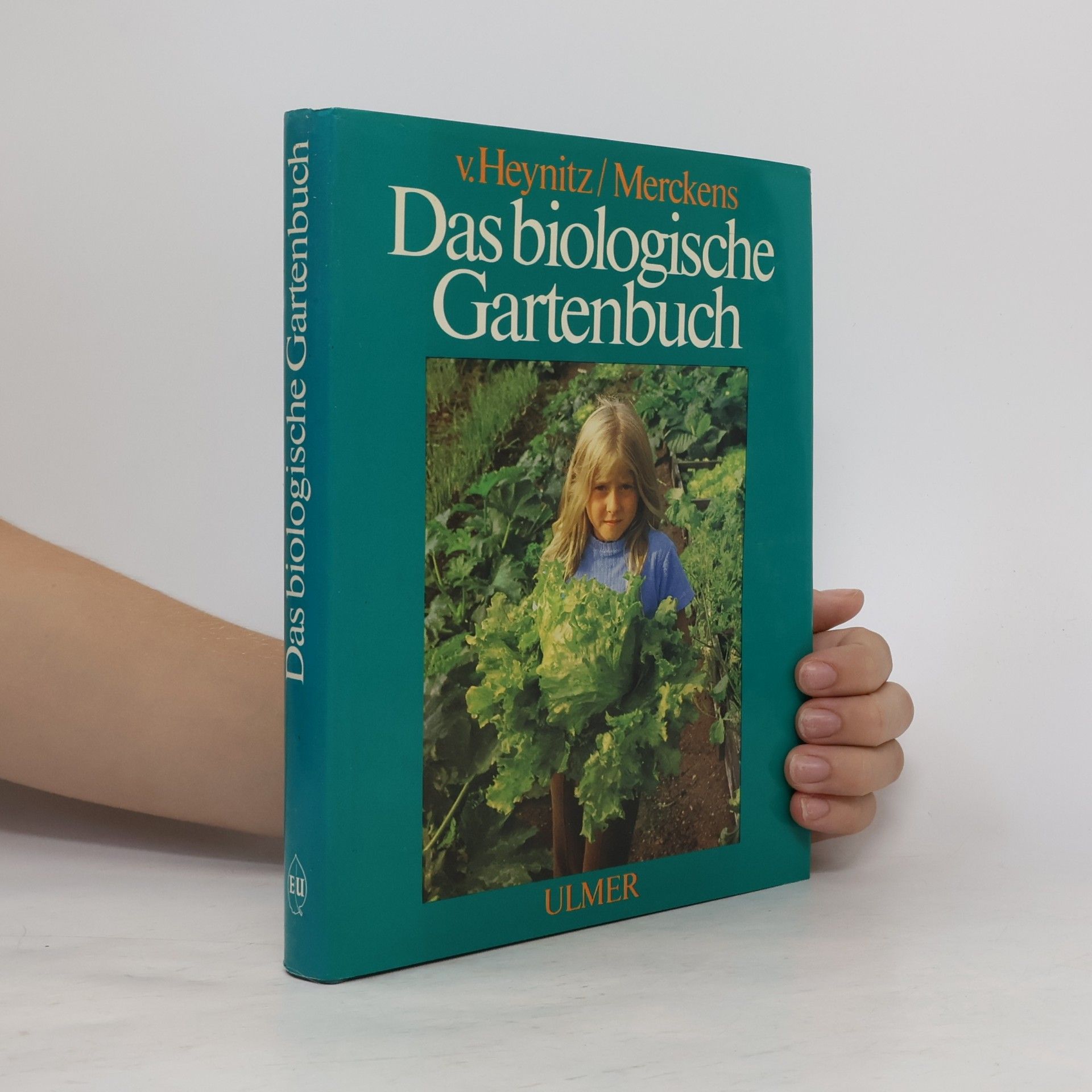 Krafft von Heynitz Das biologische Gartenbuch