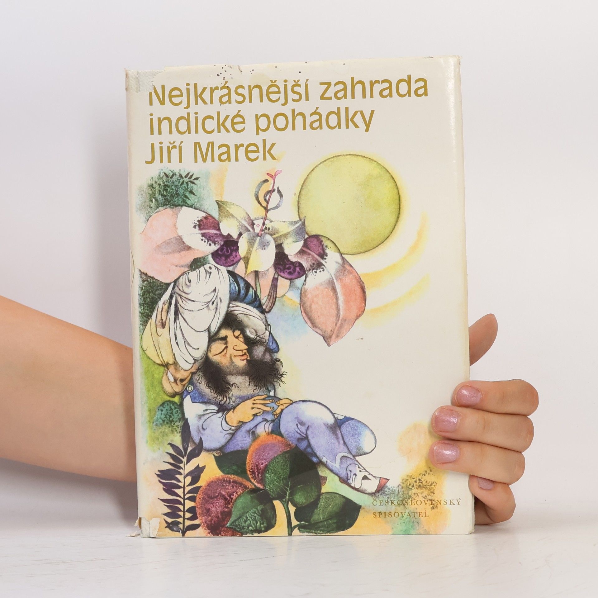 Jiří Marek Nejkrásnější zahrada. Indické pohádky
