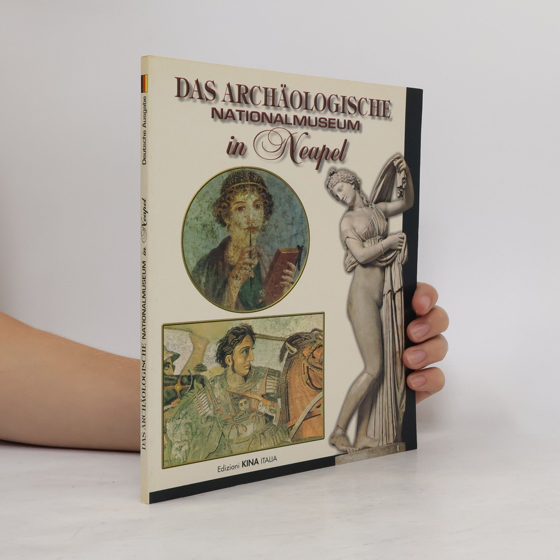 Autorenkollektiv Das Archäologische Nationalmuseum in Neapel - Deutsche Ausgabe