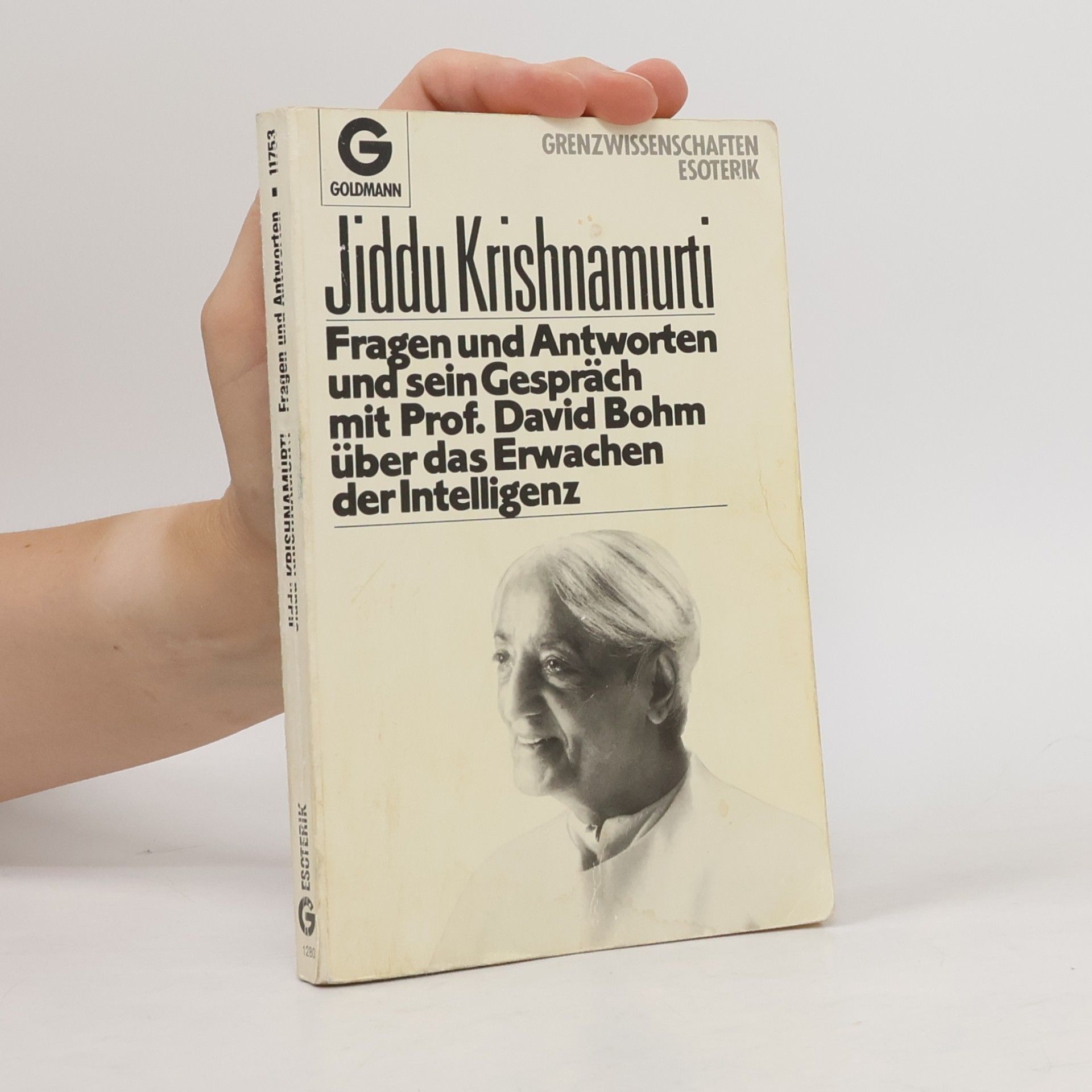 Jiddu Krishnamurti Fragen und Antworten und sein Gespräch mit Prof[essor] David Bohm