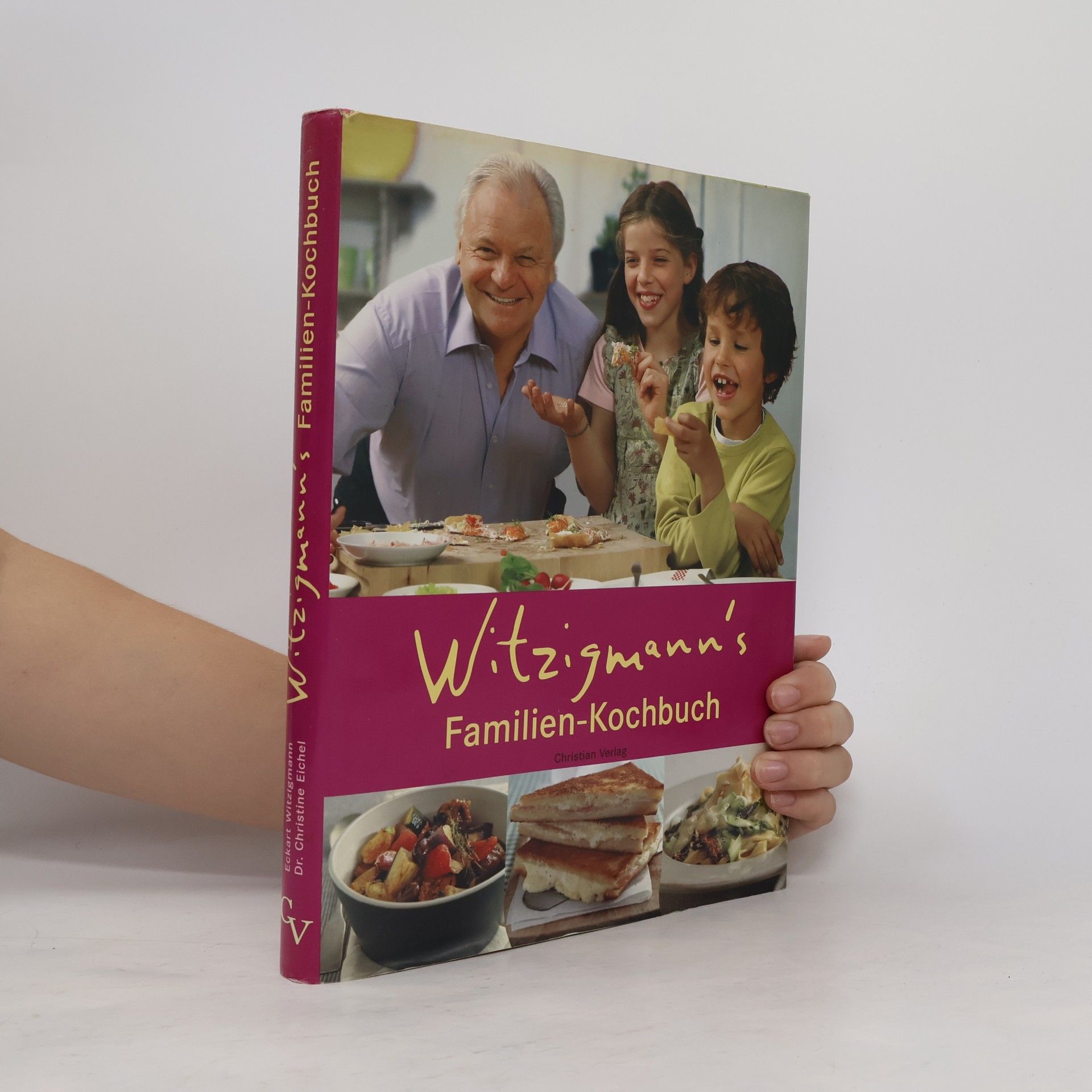Eckart Witzigmann Witzigmann's Familien-Kochbuch