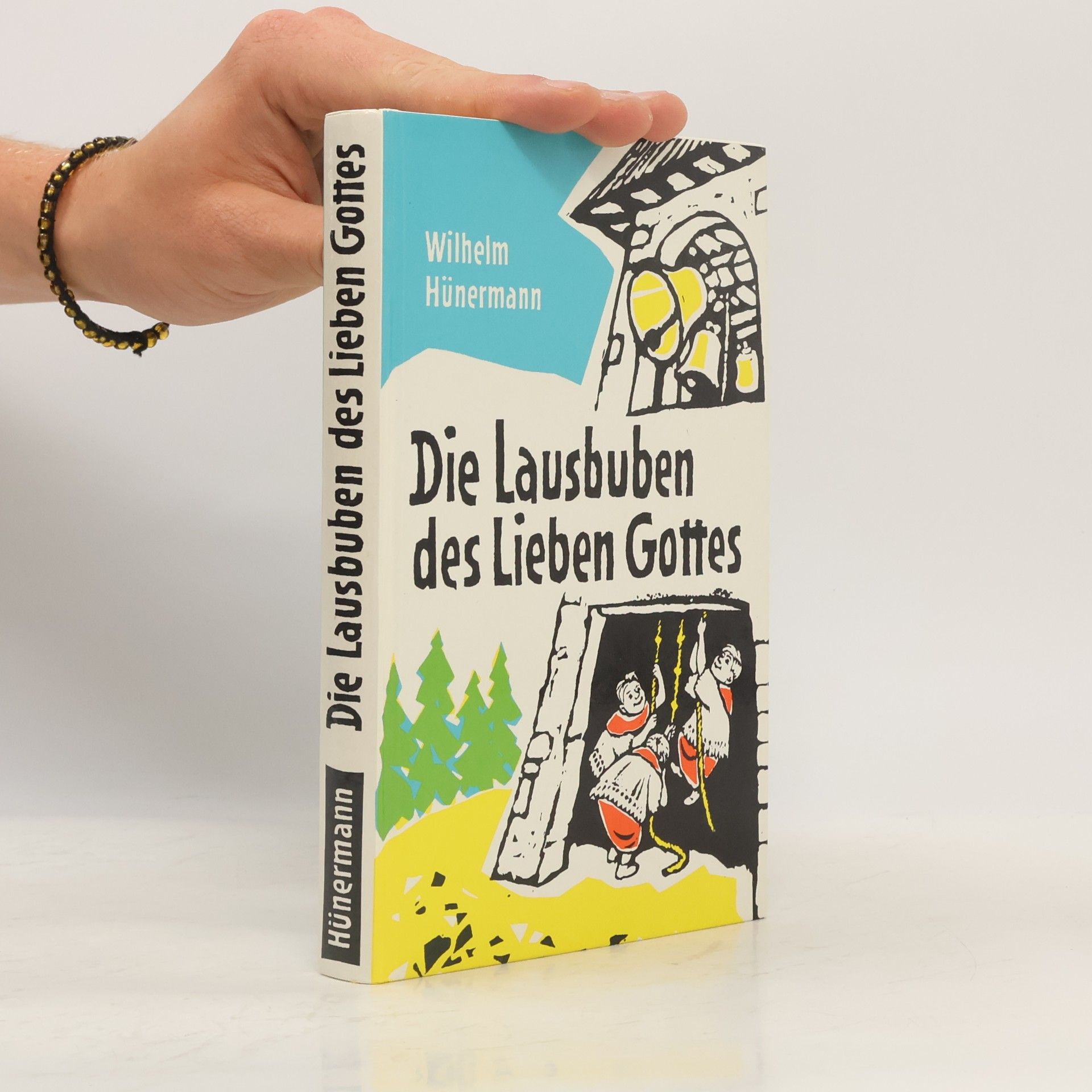 William Hünermann Die Lausbuben des lieben Gottes